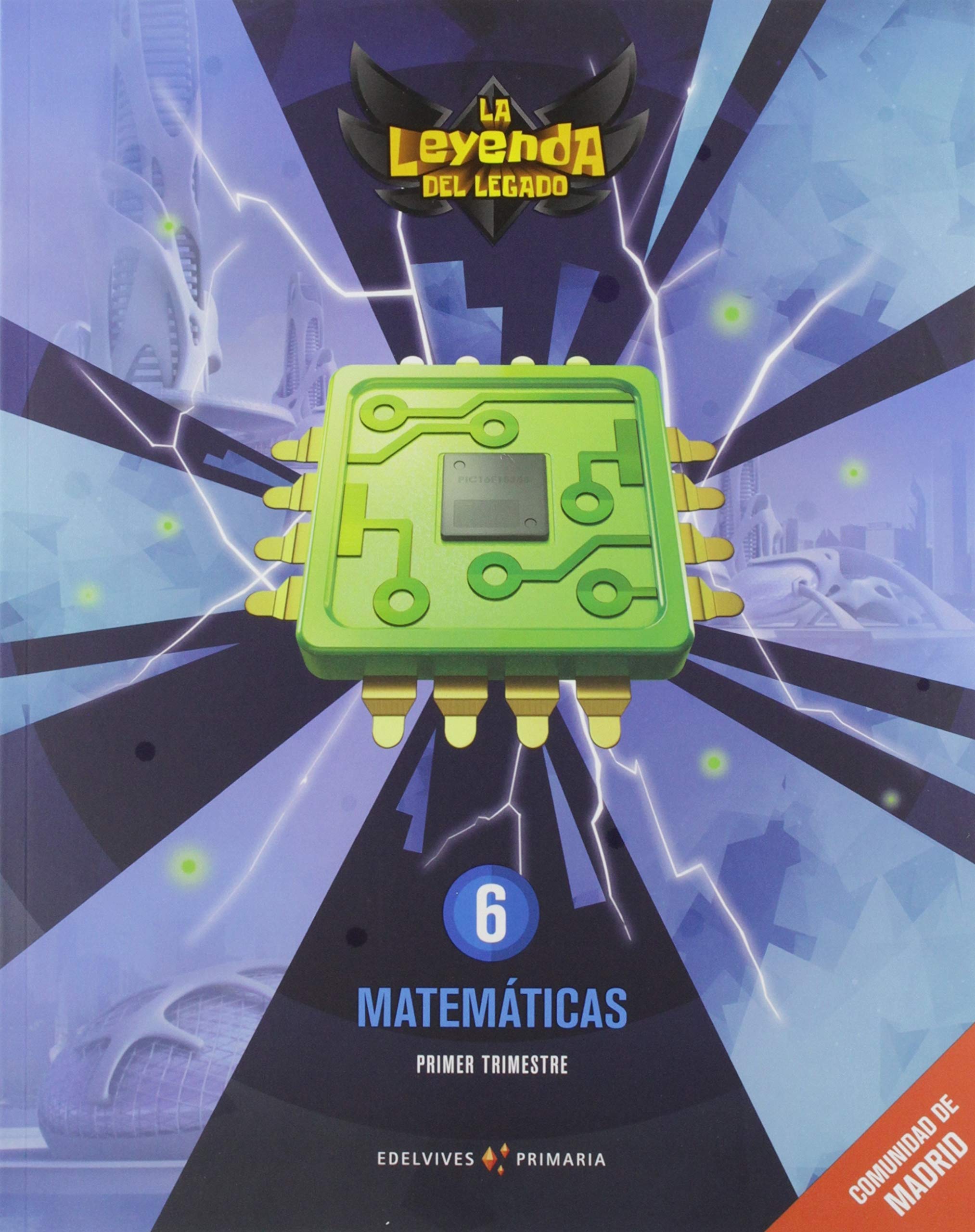 Proyecto: La leyenda del Legado. Matemáticas 6. Comunidad de Madrid. Trimestres book