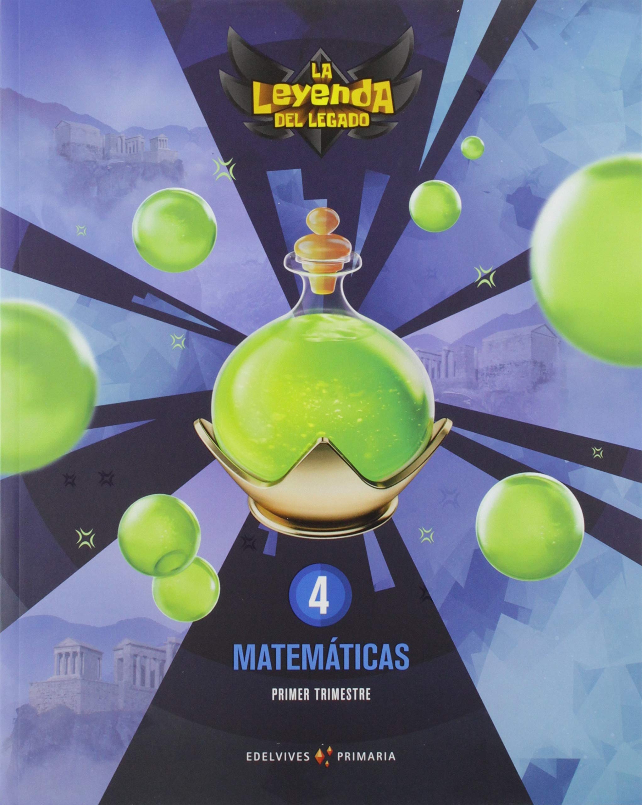 Proyecto: La leyenda del Legado. Matemáticas 4. Trimestres book