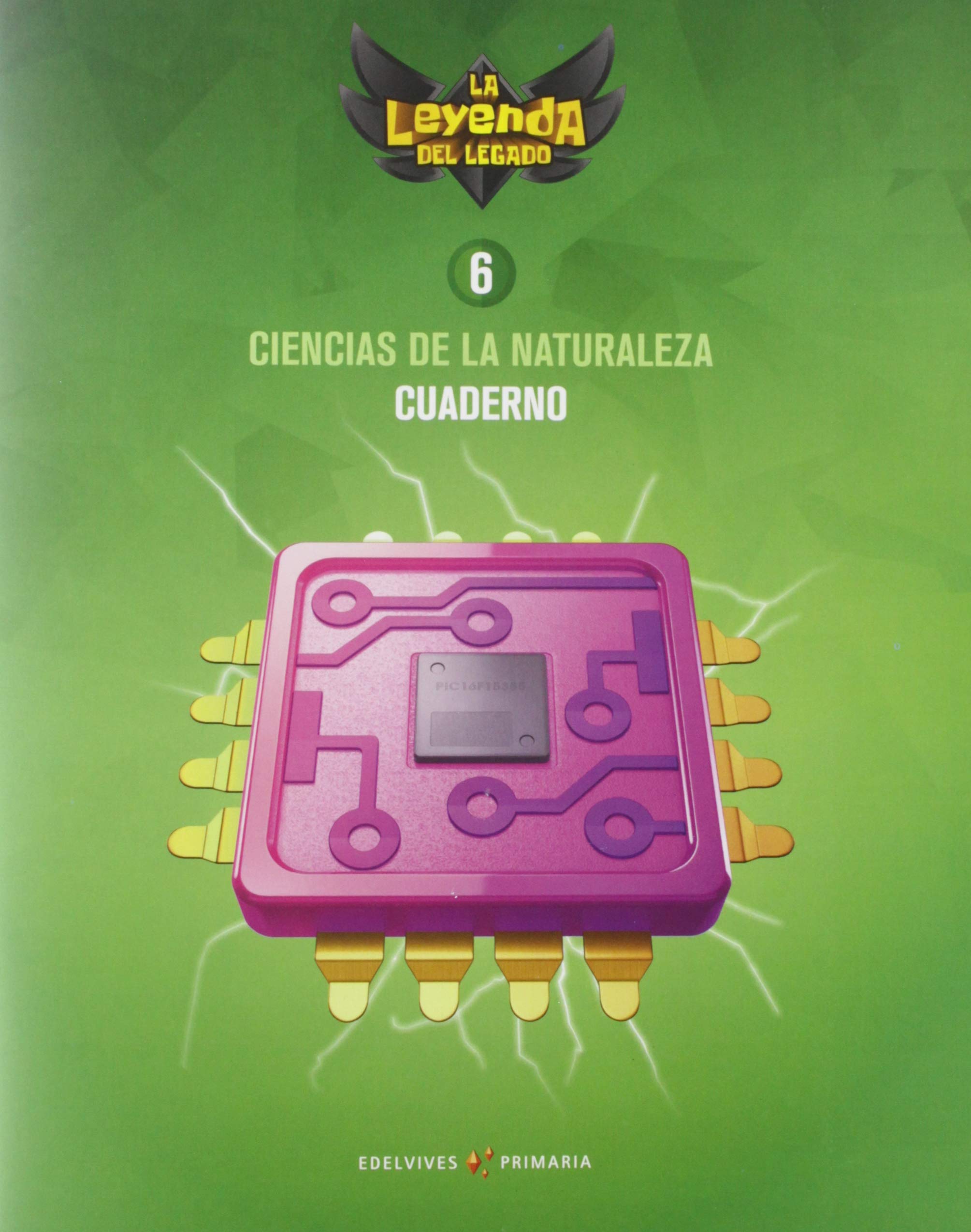 Proyecto: La leyenda del Legado. Ciencias de la Naturaleza 6. Cuaderno Books
