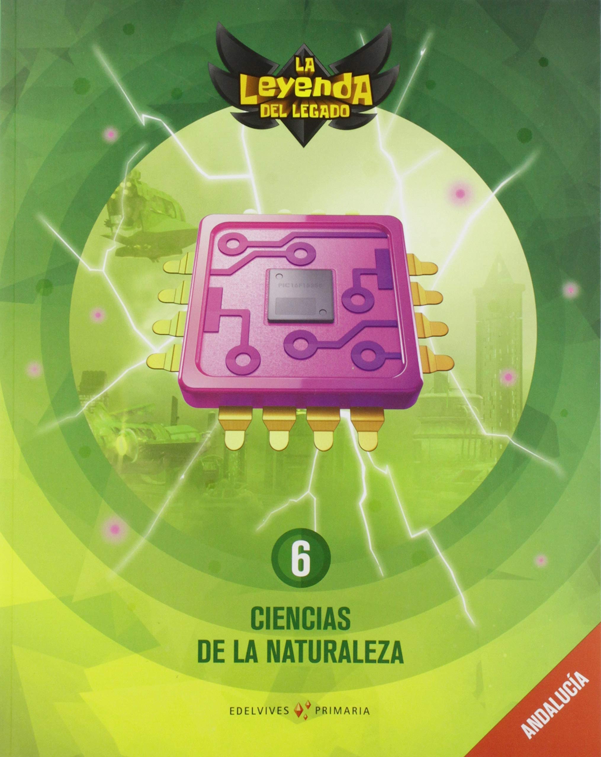 Proyecto: La leyenda del Legado. Ciencias de la Naturaleza 6: Andalucía Books