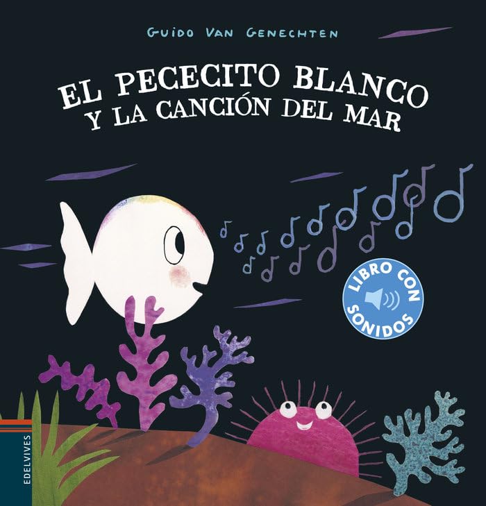 El pececito blanco y la canción del mar (Libros con sonidos) Novels & Short Stories