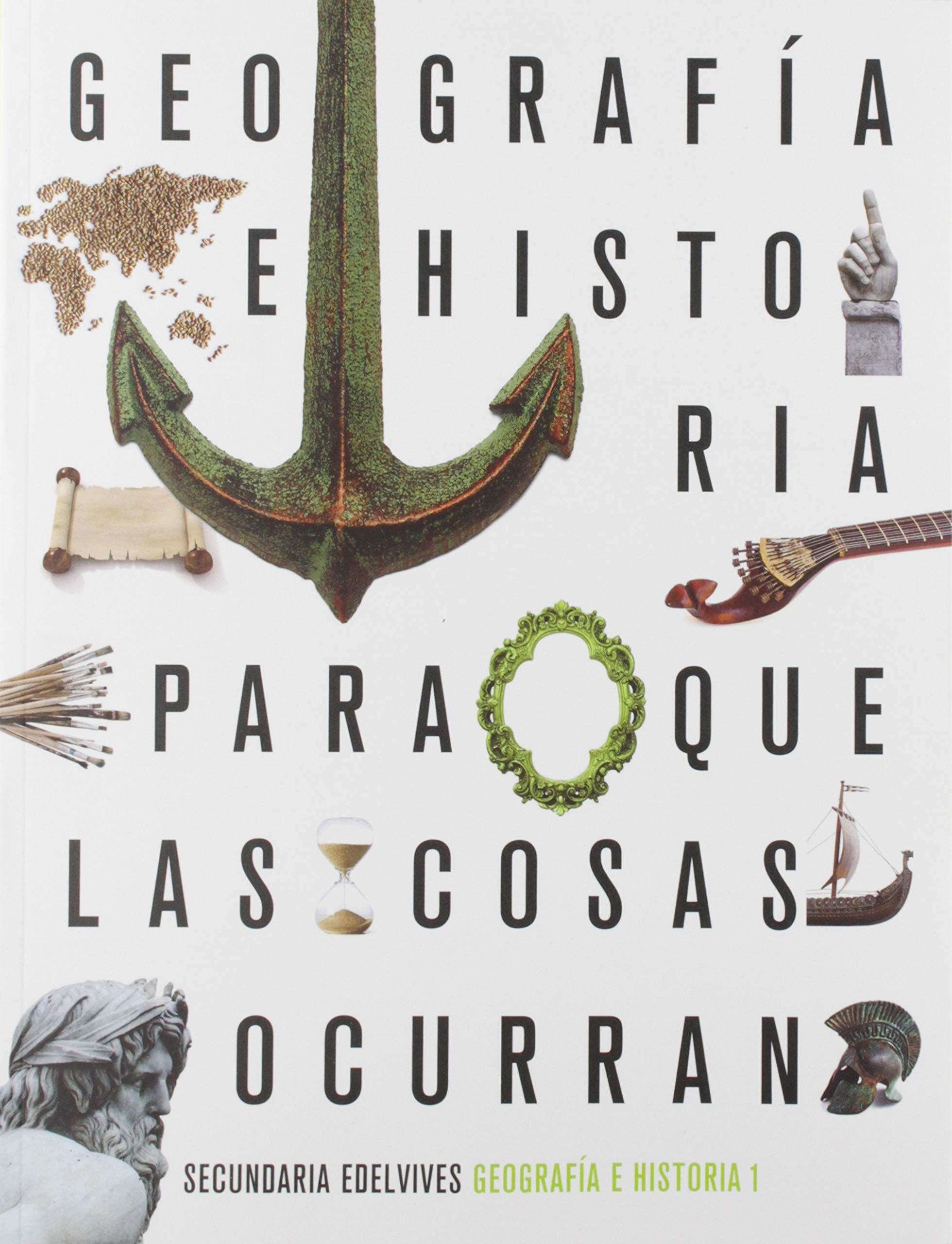 Proyecto: Para que las cosas ocurran - Geografía e Historia 1 book