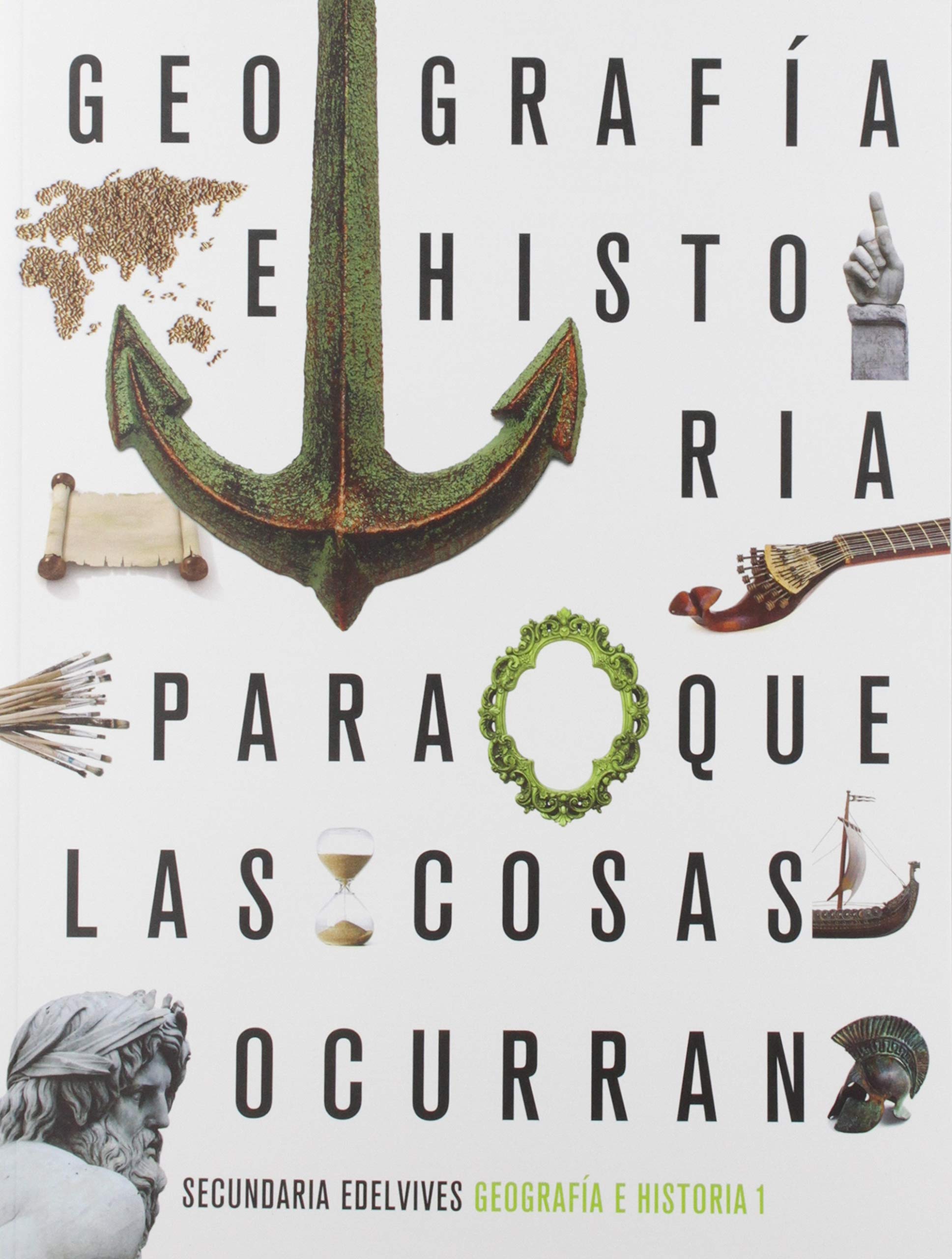 Proyecto: Para que las cosas ocurran - Geografía e Historia 1 book