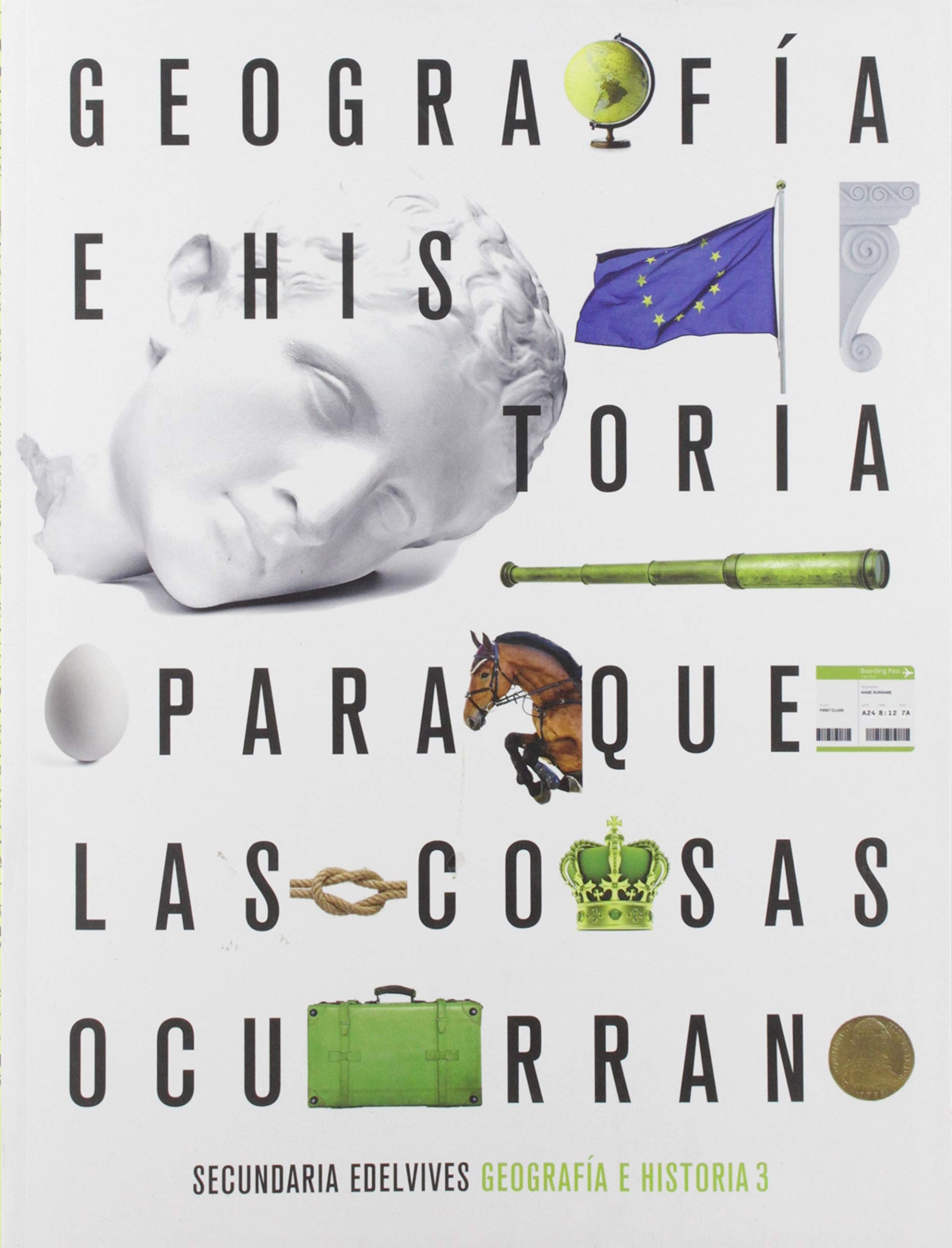 Proyecto: Para que las cosas ocurran - Geografía e Historia 3 book