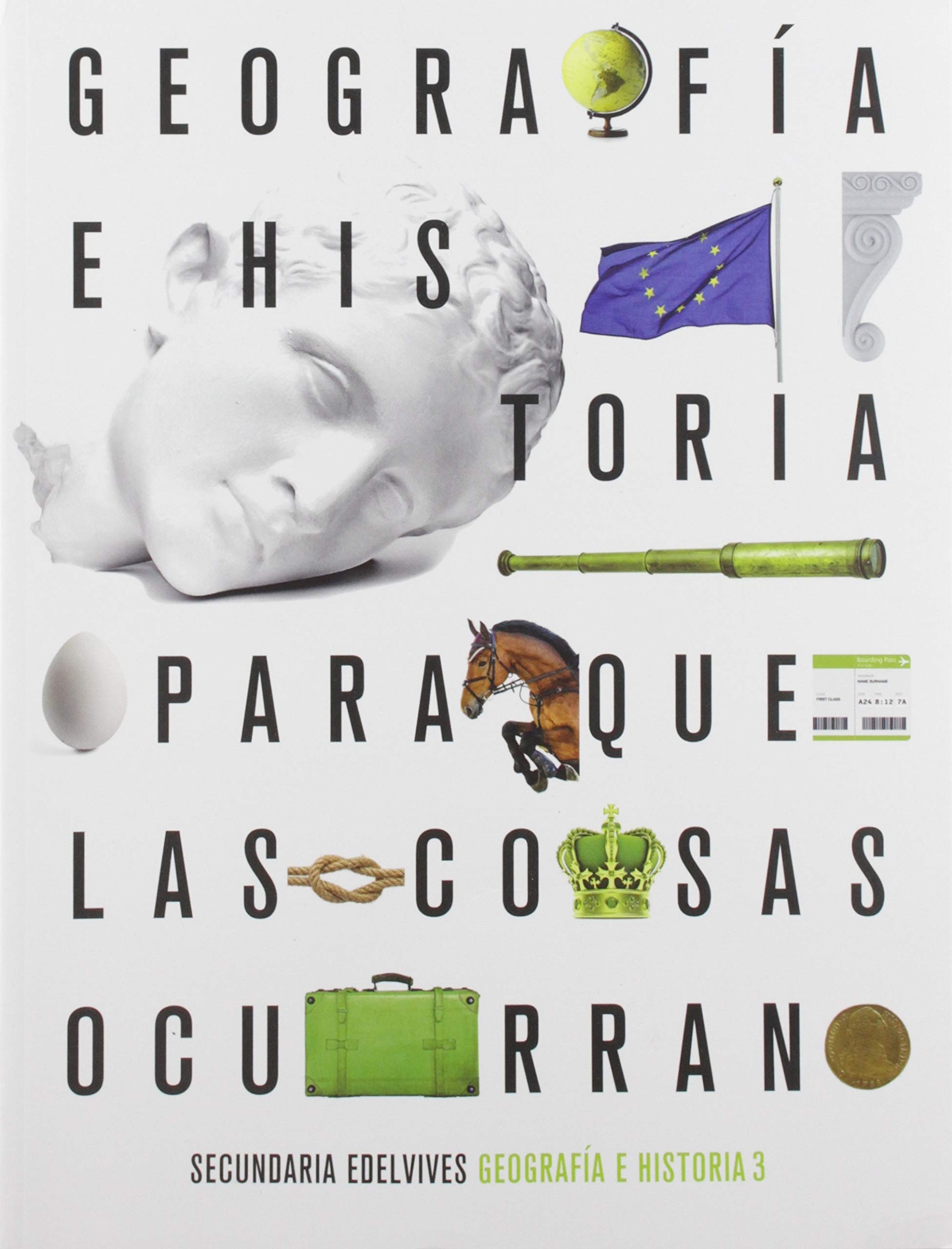 Proyecto: Para que las cosas ocurran - Geografía e Historia 3 Books