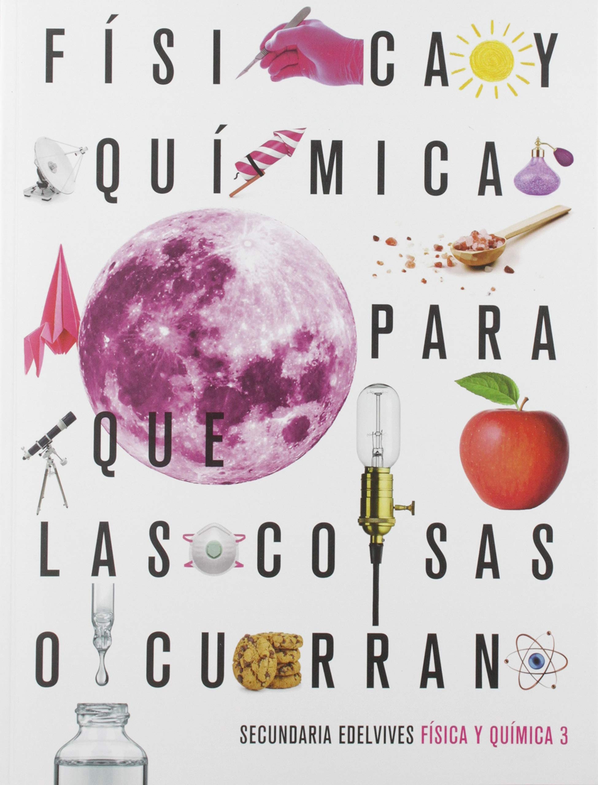 Proyecto: Para que las cosas ocurran - Física y Química 3 Books