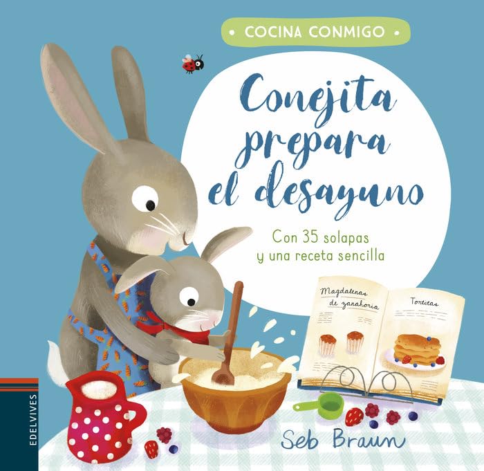 Conejita prepara el desayuno : con 35 solapas y una receta sencilla Non-fiction