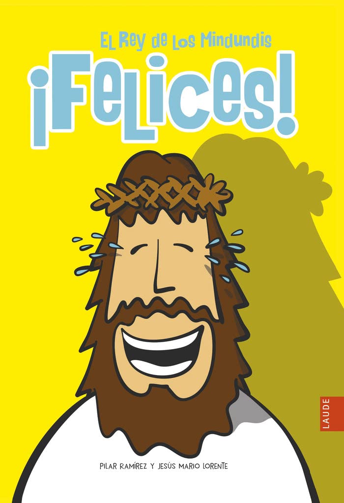 ¡Felices!: El Rey de los Mindundis book
