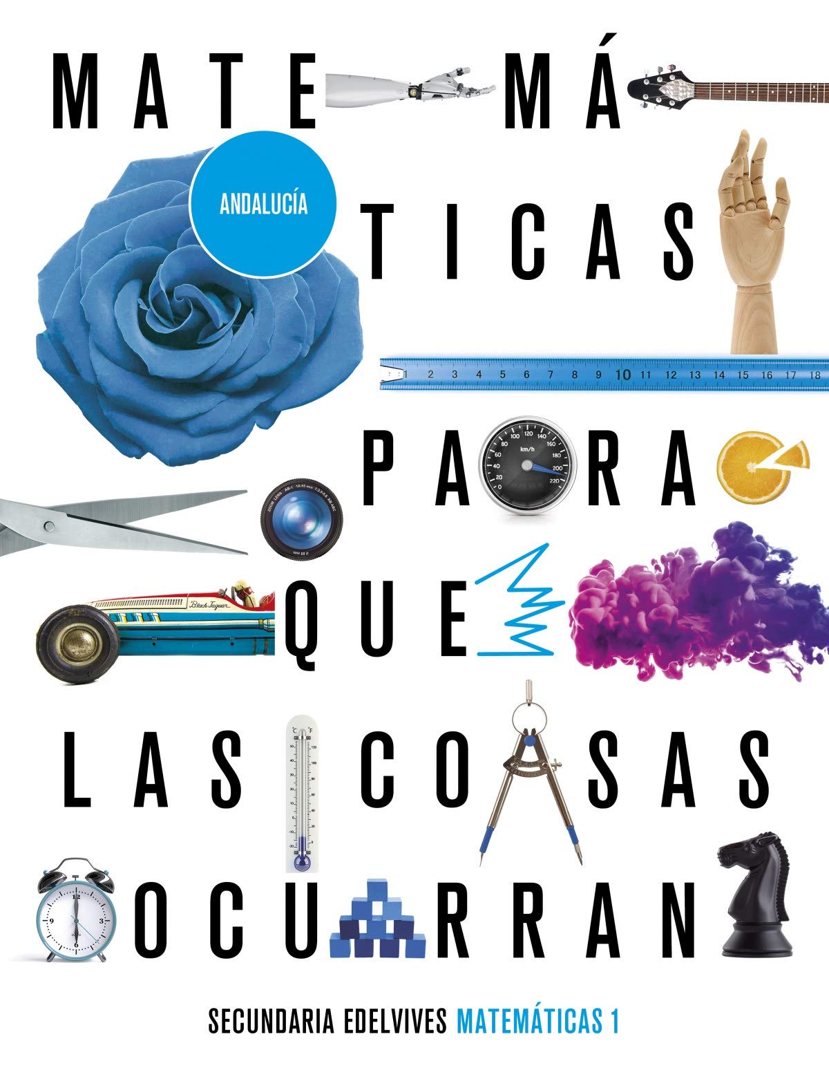 Proyecto: Para que las cosas ocurran - Matemáticas 1. Ed. Andalucía book