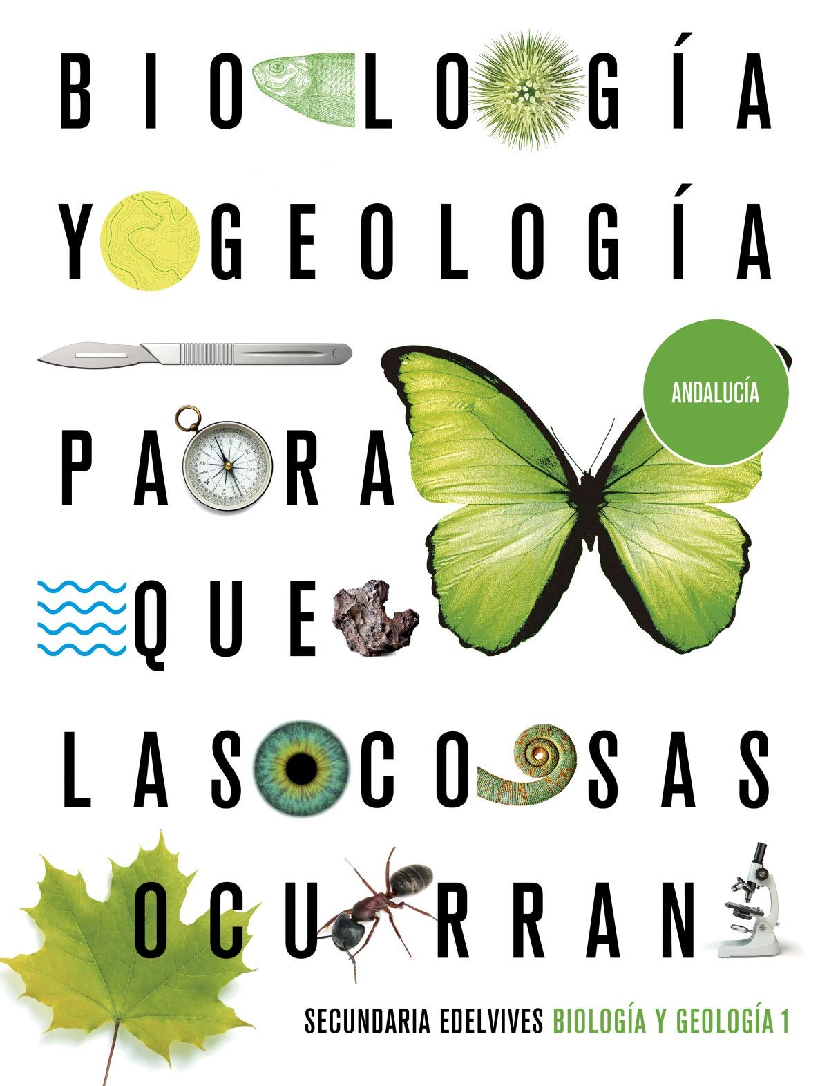 Proyecto: Para que las cosas ocurran - Biología y Geología 1. Ed. Andalucía Books