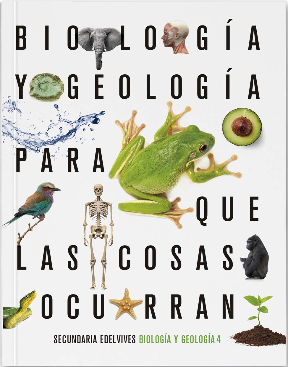 Proyecto: Para que las cosas ocurran - Biología y Geología 4 Books