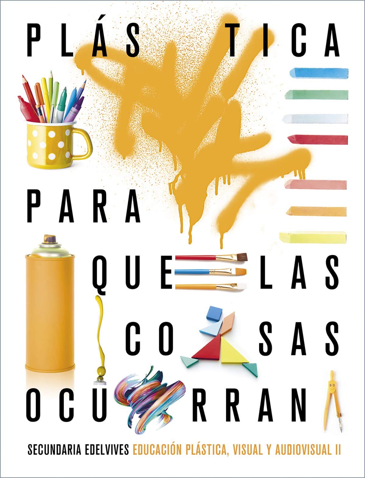 Proyecto: Para que las cosas ocurran - Educación Plástica, Visual y Audiovisual II book