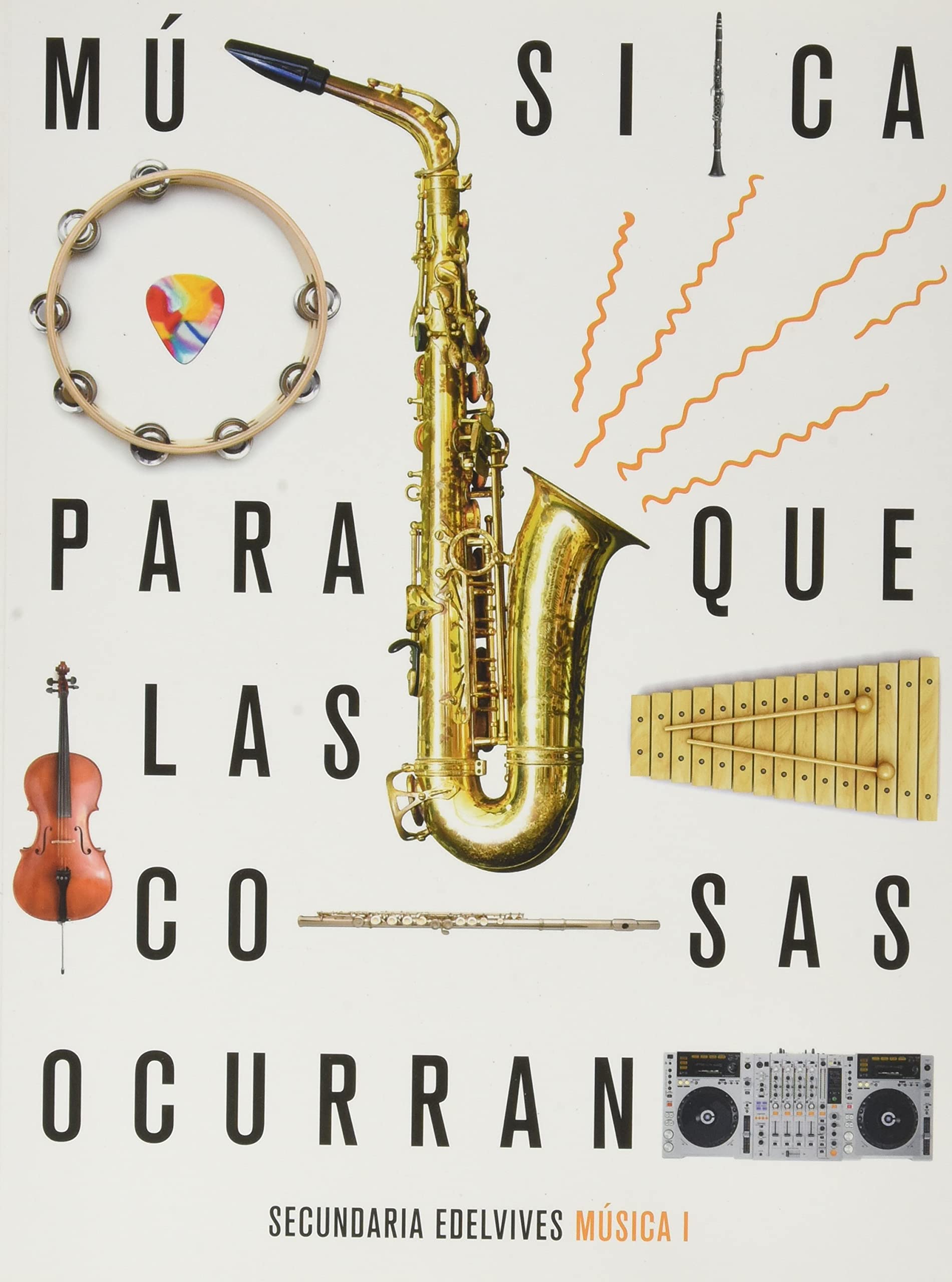 Proyecto: Para que las cosas ocurran - Música I book
