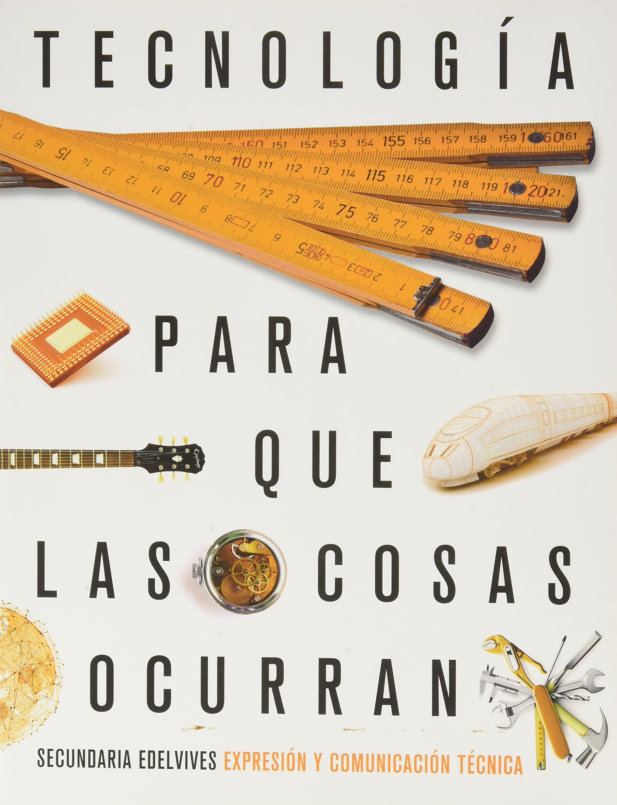 Proyecto: Para que las cosas ocurran - Tecnología: Expresión y comunicación técnica book