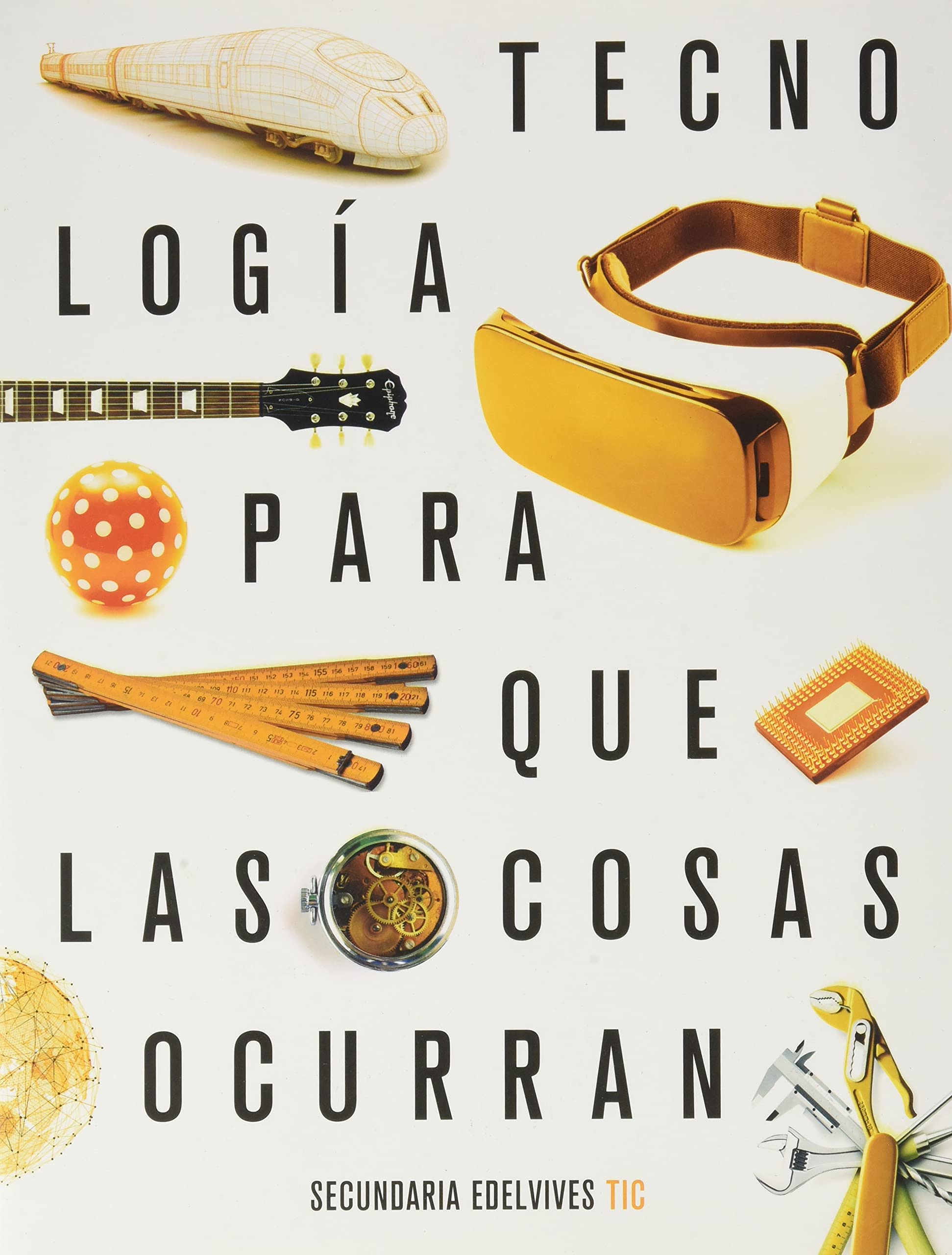 Proyecto: Para que las cosas ocurran - Tecnología: Tecnologías de la información y de la comunicación book