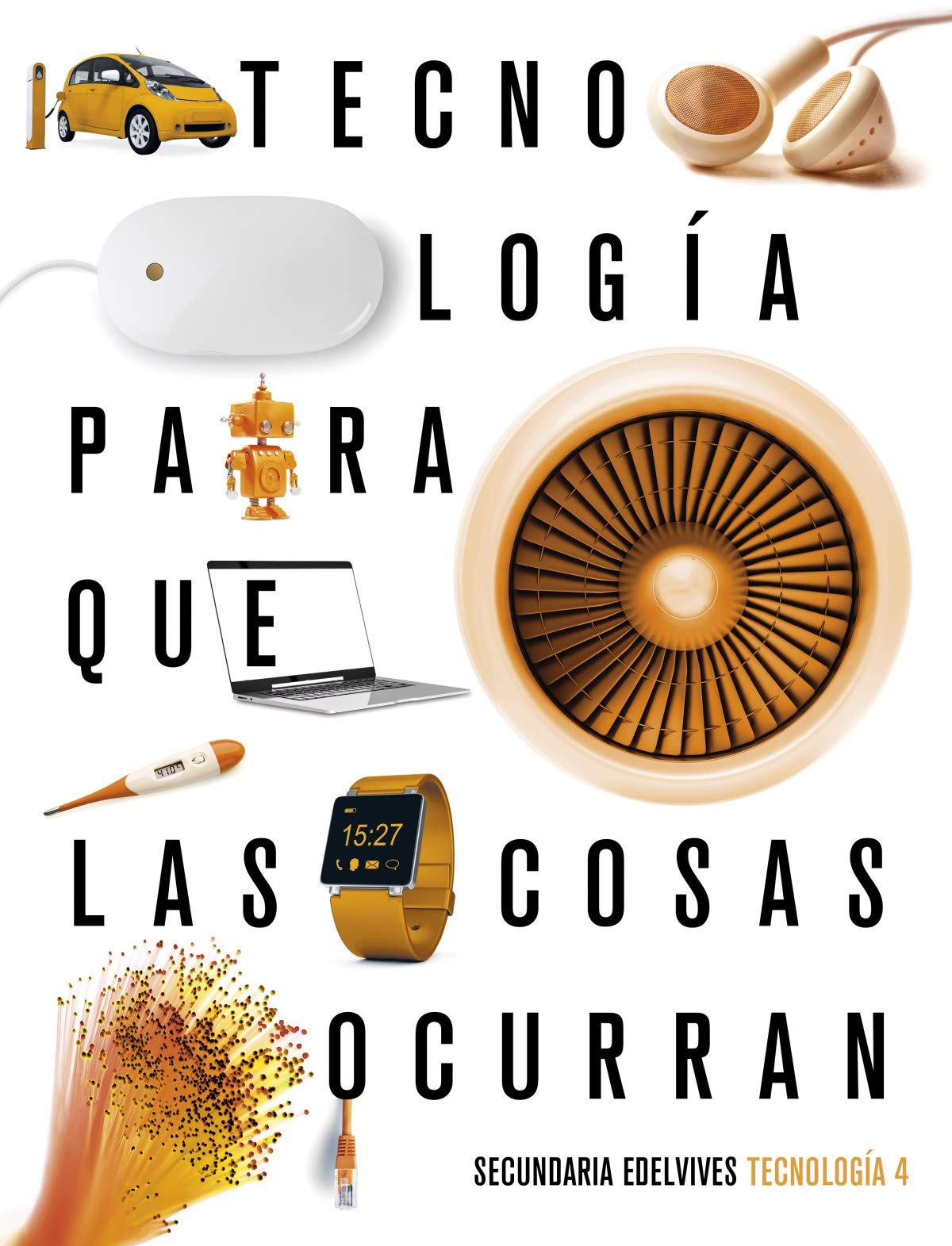 Proyecto: Para que las cosas ocurran - Tecnología 4 book