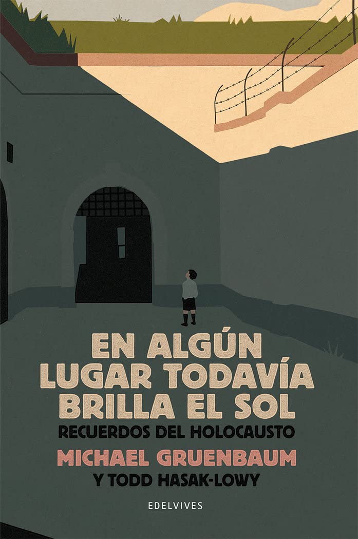 En algún lugar todavía brilla el sol: Recuerdos del Holocausto (Juvenil) Memories