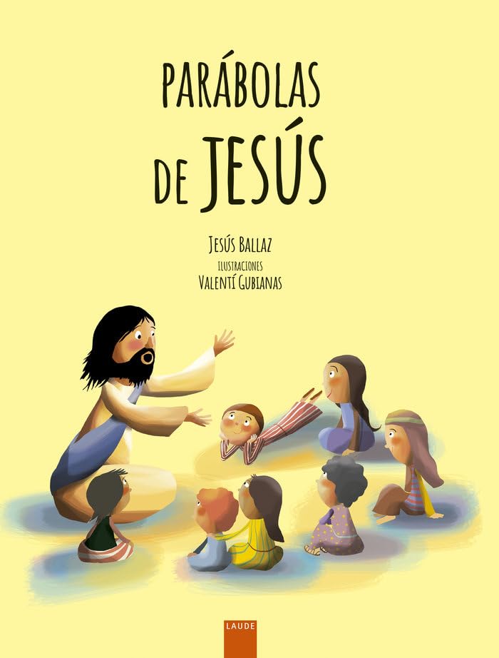 Parábolas de Jesús: Grandes enseñanzas en pequeñas historias (Laude) Non-fiction