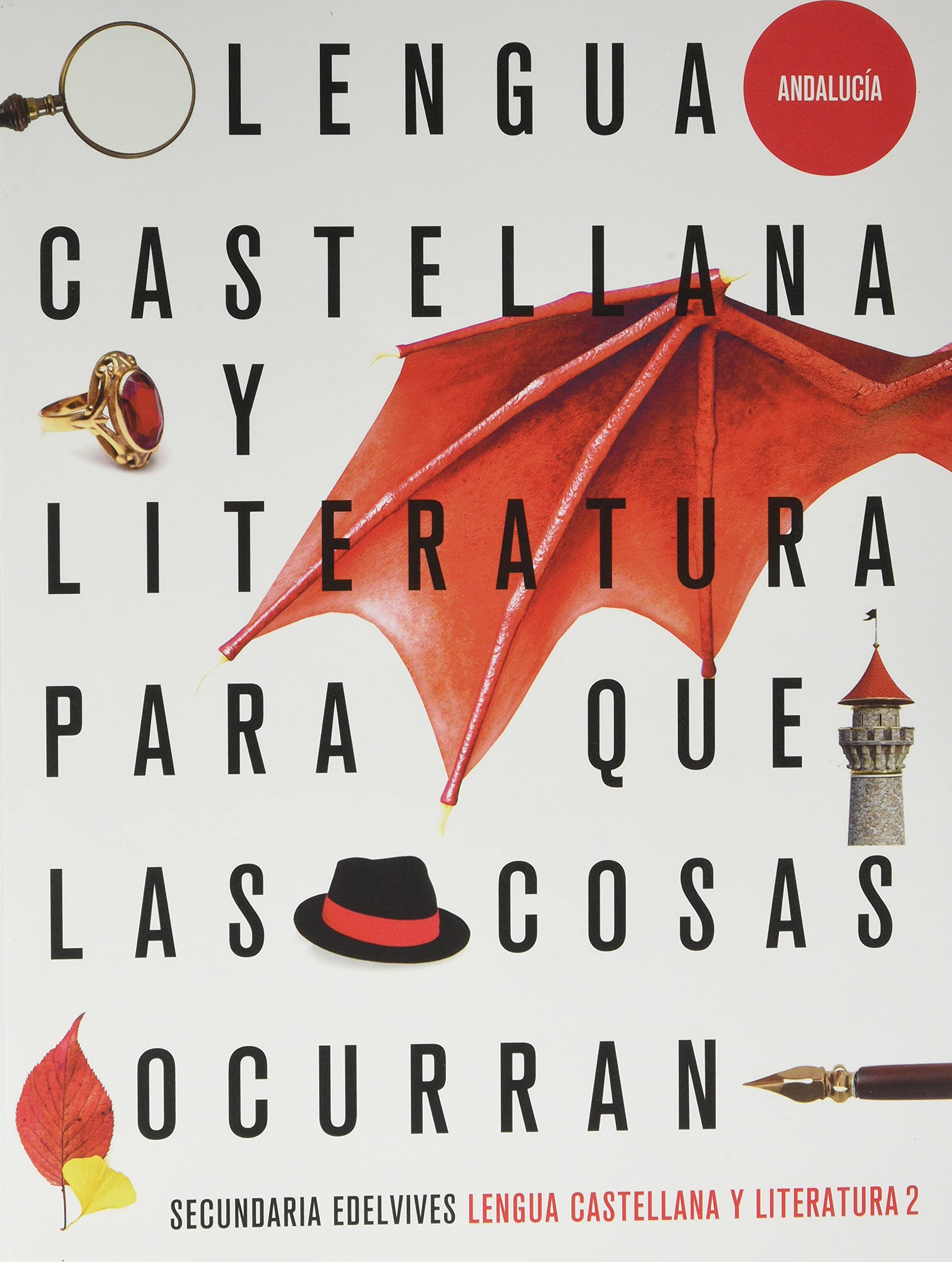 Proyecto: Para que las cosas ocurran - Lengua Castellana y Literatura 2. Ed. Andalucía book