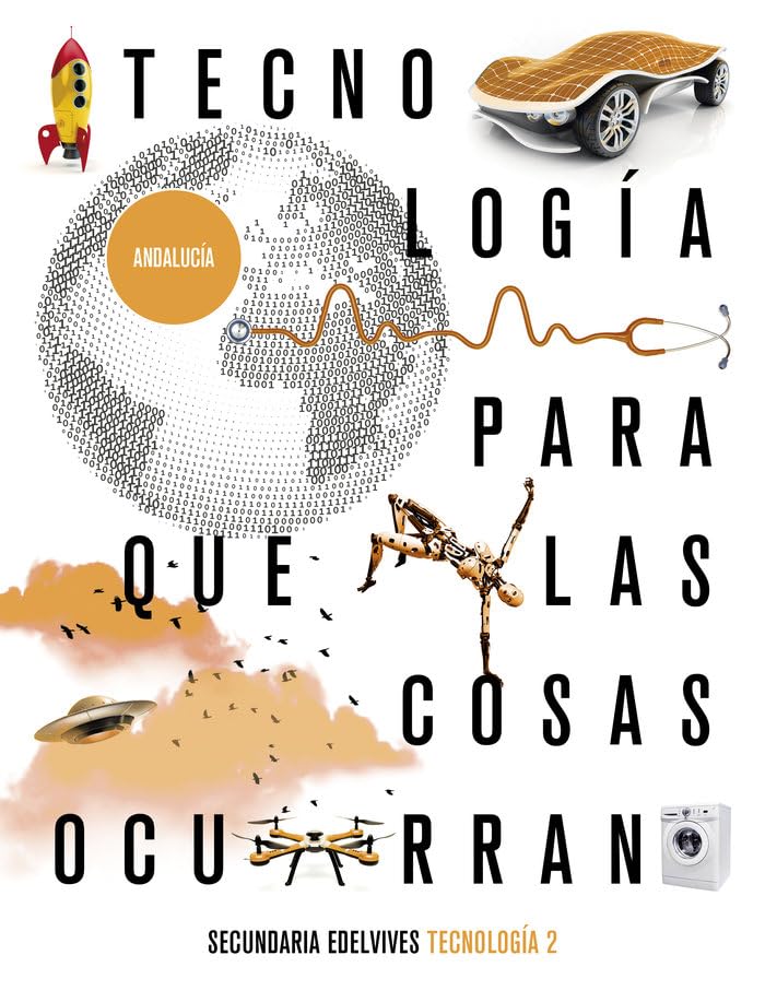 Proyecto: Para que las cosas ocurran - Tecnología 2. Ed. Andalucía Books