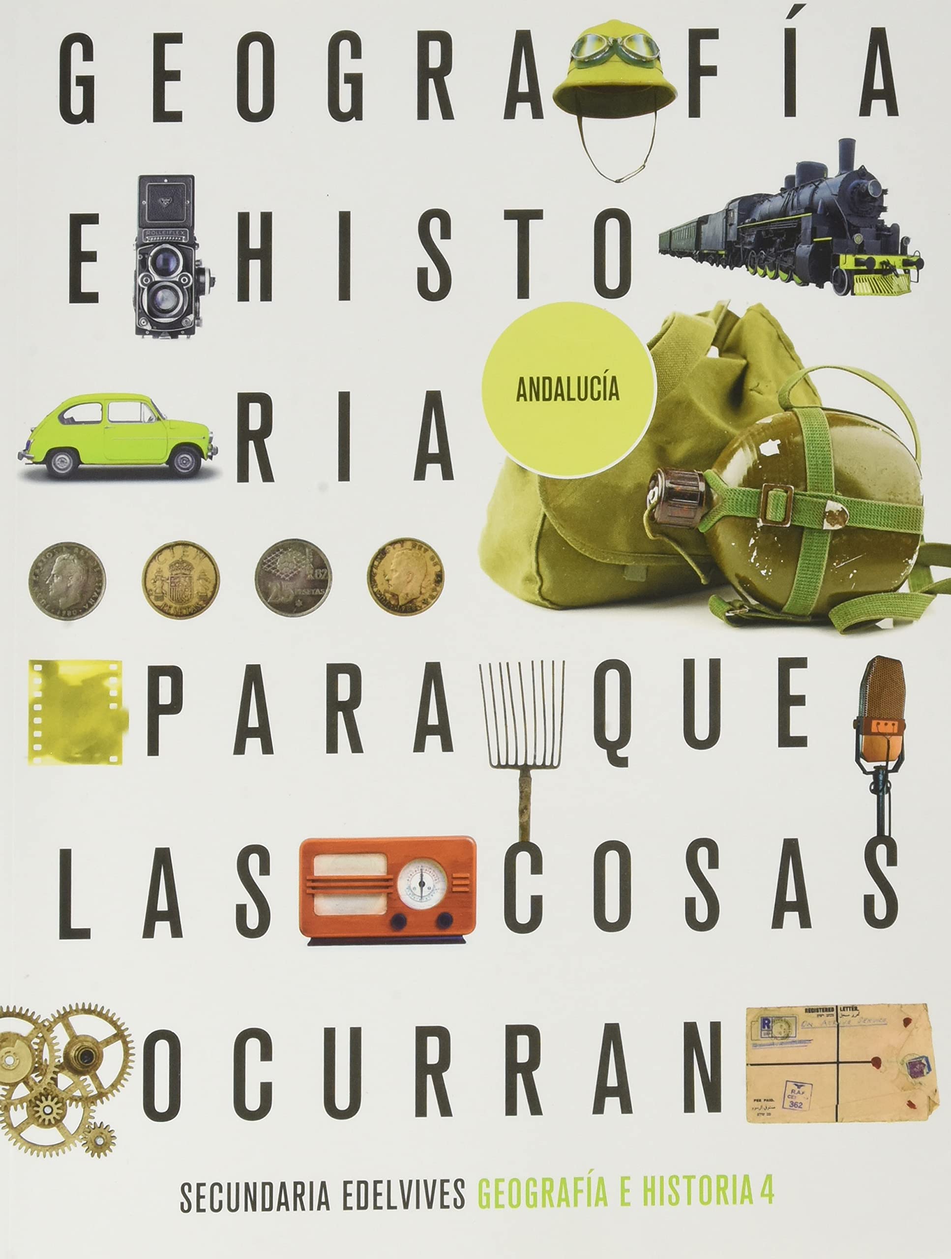 Proyecto: Para que las cosas ocurran - Geografía e Historia 4. Ed. Andalucía book