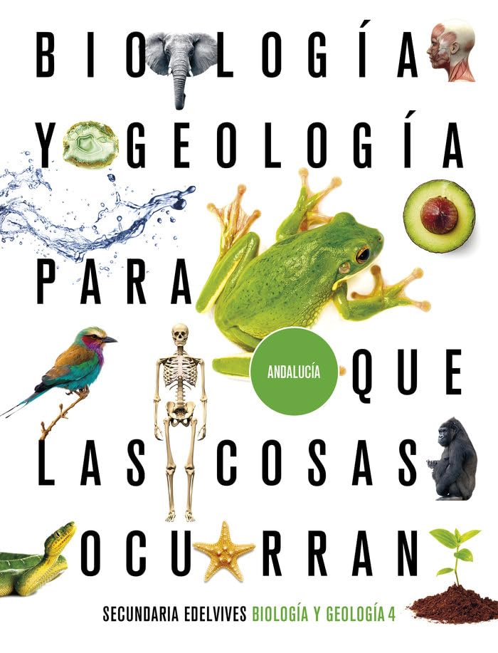 Proyecto: Para que las cosas ocurran - Biología y Geología 4. Ed. Andalucía book