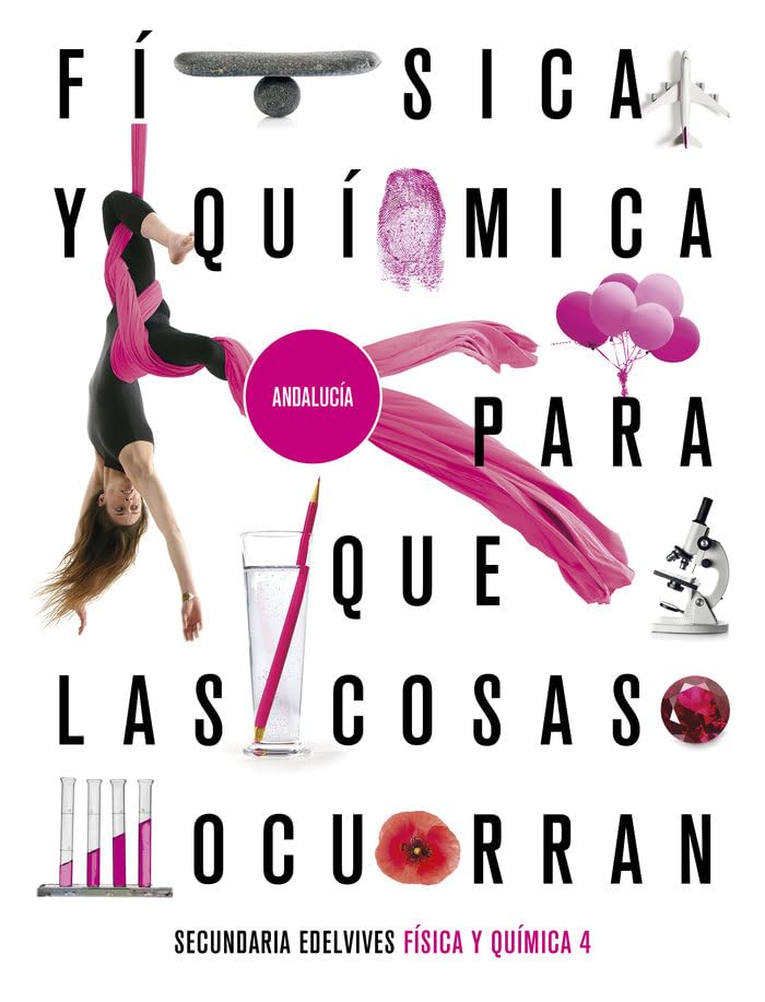 Proyecto: Para que las cosas ocurran - Física y Química 4. Ed. Andalucía book