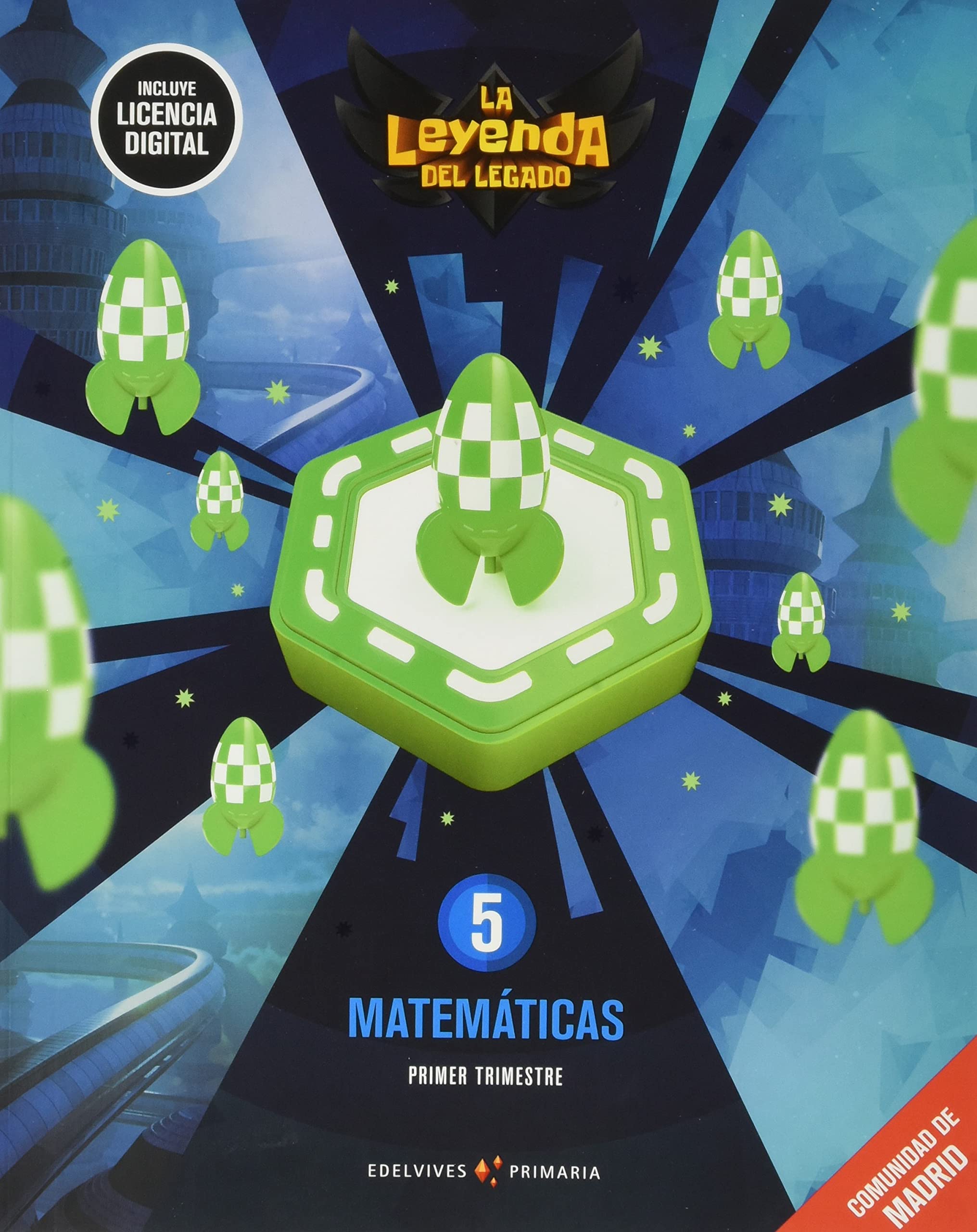 Proyecto: La leyenda del Legado. Matemáticas 5. Comunidad de Madrid. Trimestres book