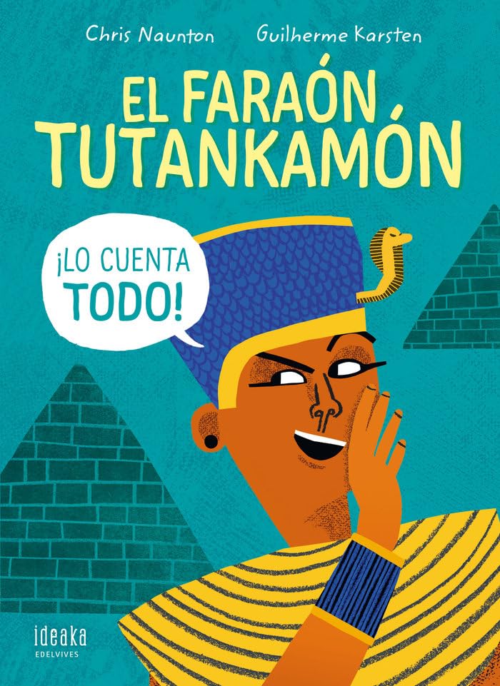 El faraón Tutankamón ¡lo cuenta todo! (IDEAKA) Non-fiction