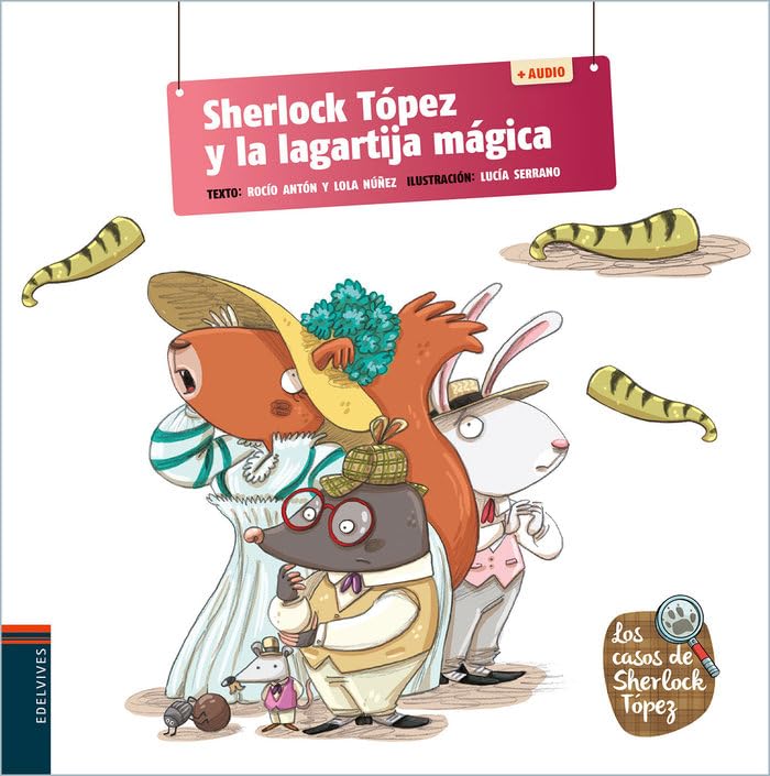 Sherlock Tópez y la lagartija mágica (Los casos de Sherlock Tópez, Band 6) Novels & Short Stories