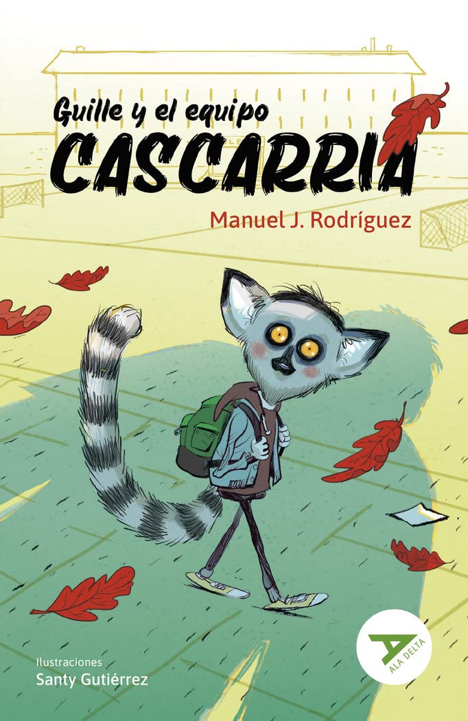 Guille y el equipo Cascarria (Ala Delta - Serie Verde, Band 104) Non-fiction