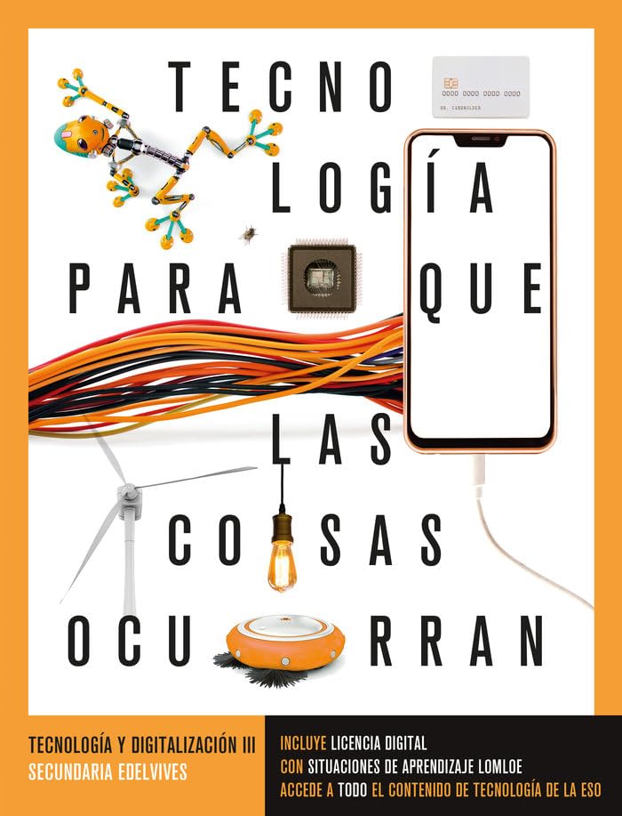Proyecto: Para que las cosas ocurran - Tecnología y digitalización 3 ESO Books