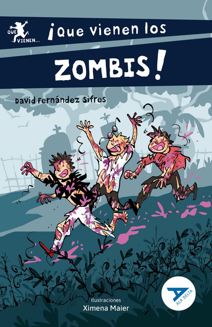 ¡Que vienen los zombis! (Ala Delta - Serie Azul, Band 117) Novels & Short Stories