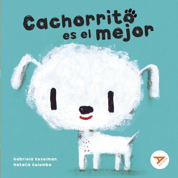 Cachorrito es el mejor (Ala Delta - Serie Naranja, Band 4) Non-fiction