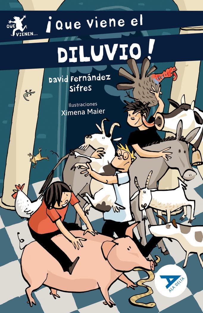 ¡Que viene el diluvio! (Ala Delta - Serie Azul, Band 98) Novels & Short Stories