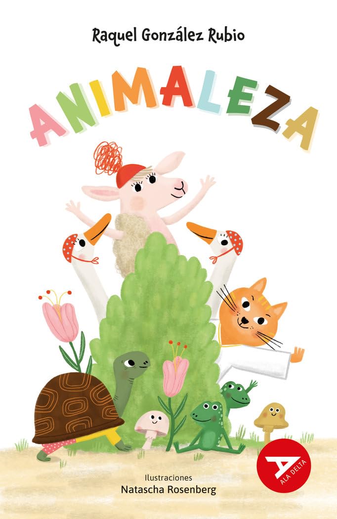 Animaleza (Ala Delta - Serie Roja, Band 100) Non-fiction