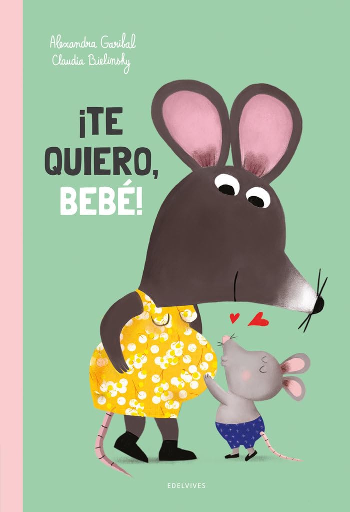 ¡Te quiero, bebé! (Álbumes ilustrados) Parents & Children