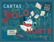 Cartas desde el Polo Norte: Con cinco cartas de Santa Claus book