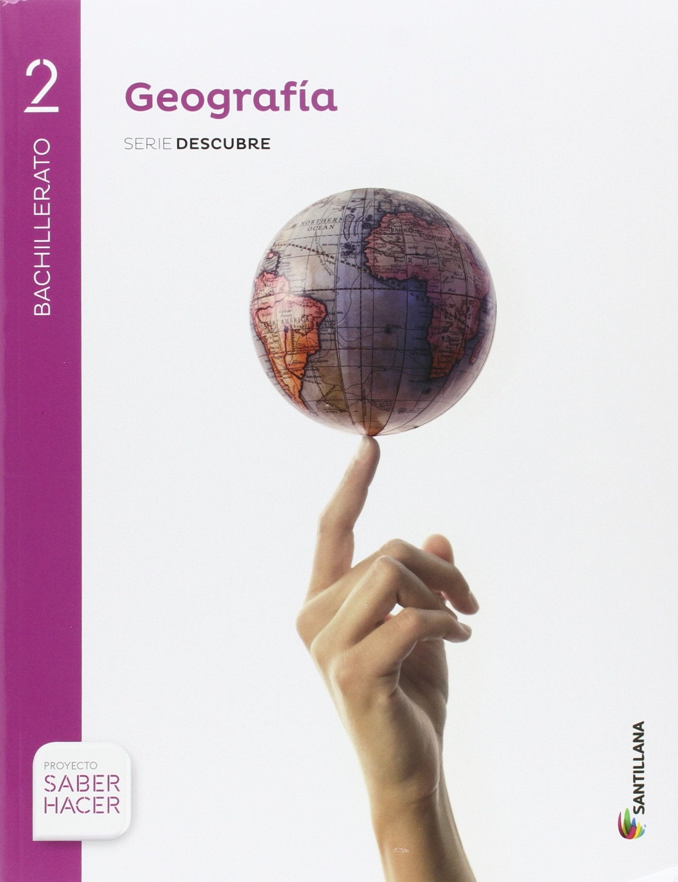 GEOGRAFÍA SERIE DESCUBRE 2 BTO SABER HACER book