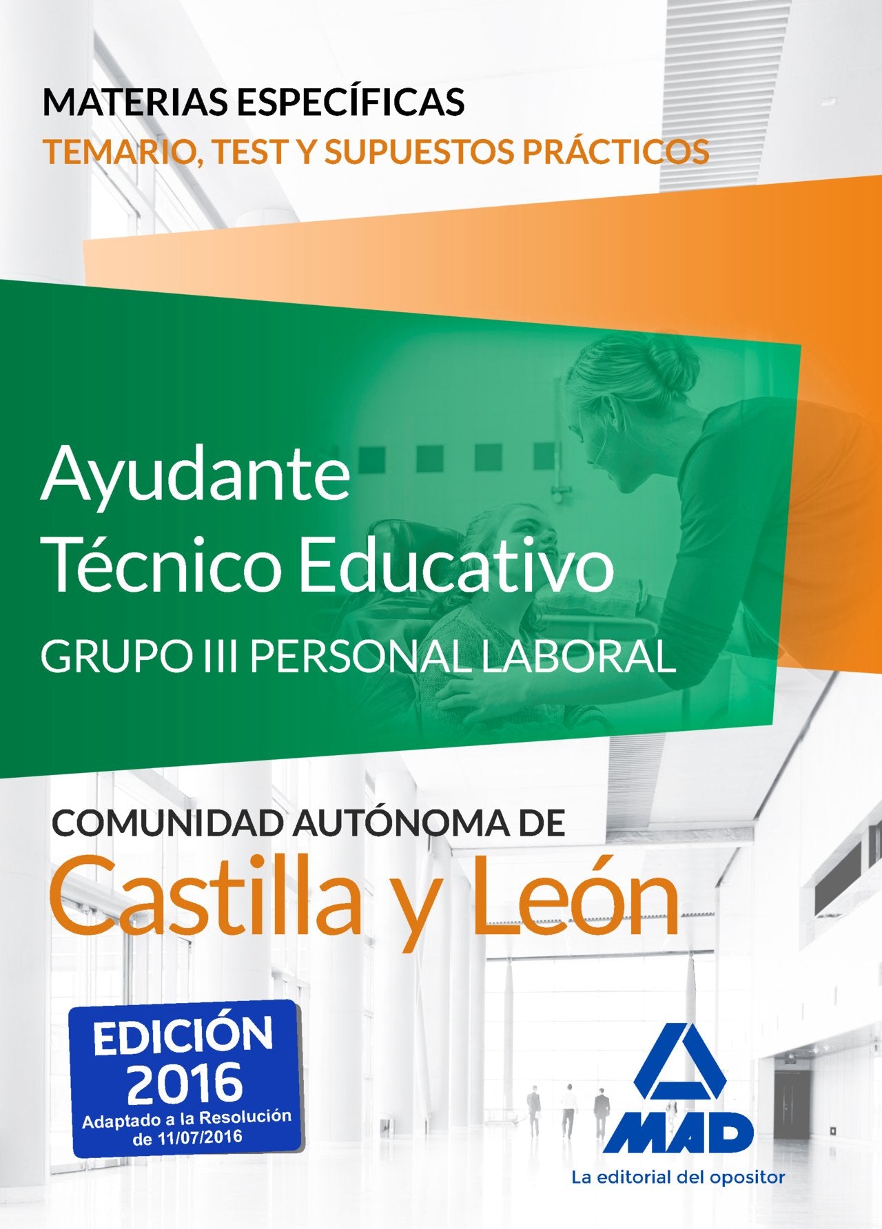 Ayudantes Técnicos Educativos (Grupo III Personal Laboral de la Junta de Castilla y León). Temario, Test y supuestos prácticos de materias específicas book