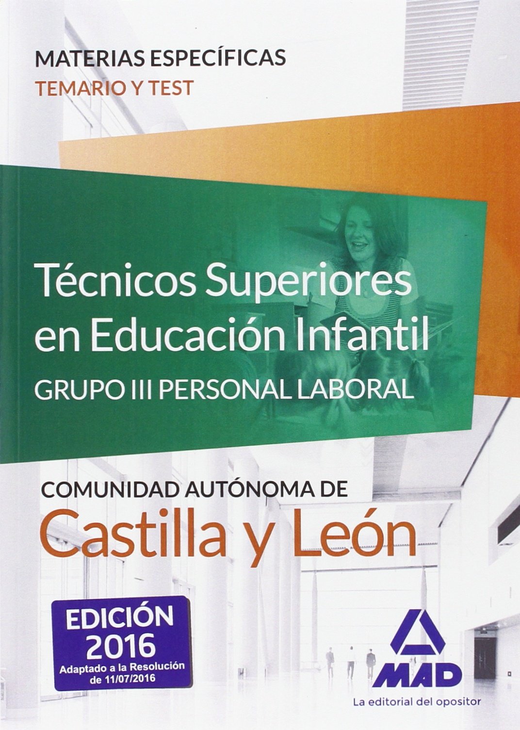 Técnicos Superiores en Educación Infantil de la Administración de Castilla y León (Grupo III Personal Laboral de la Junta de Castilla y León). Temario y Test materias específicas book