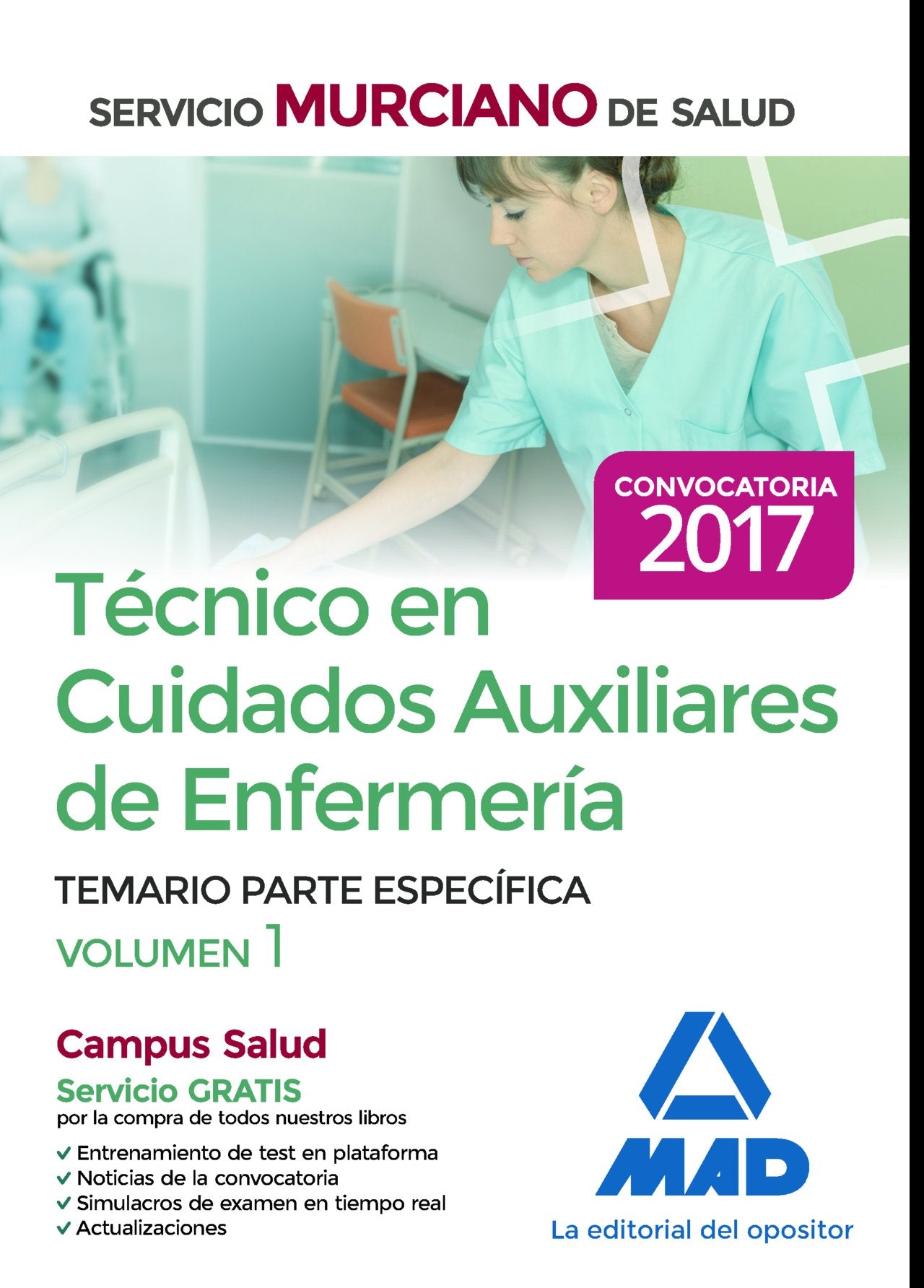 Técnico en Cuidados Auxiliares de Enfermería del Servicio Murciano de Salud. Temario parte específica volumen 1 book