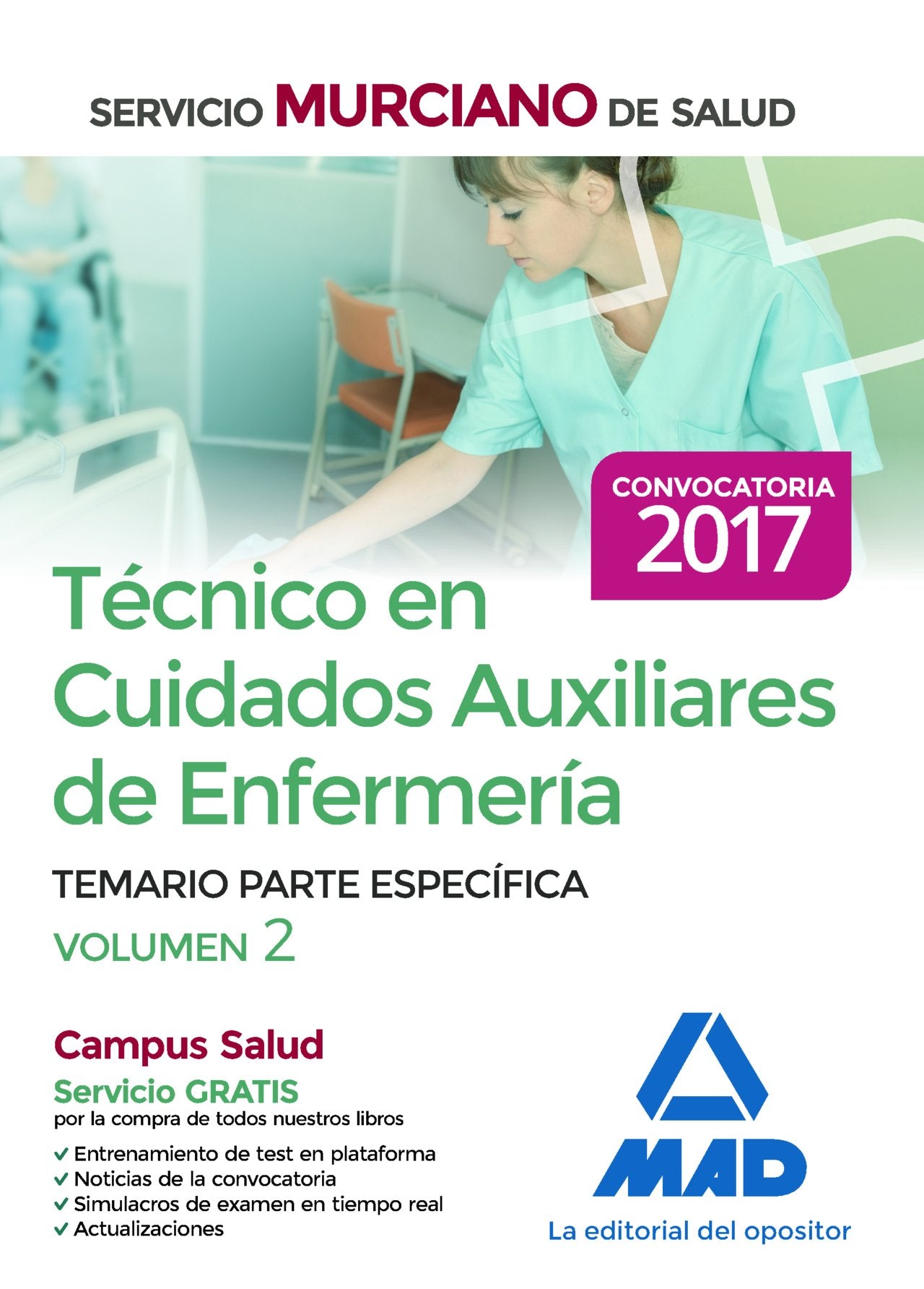 Técnico en Cuidados Auxiliares de Enfermería del Servicio Murciano de Salud. Temario parte específica volumen 2 book