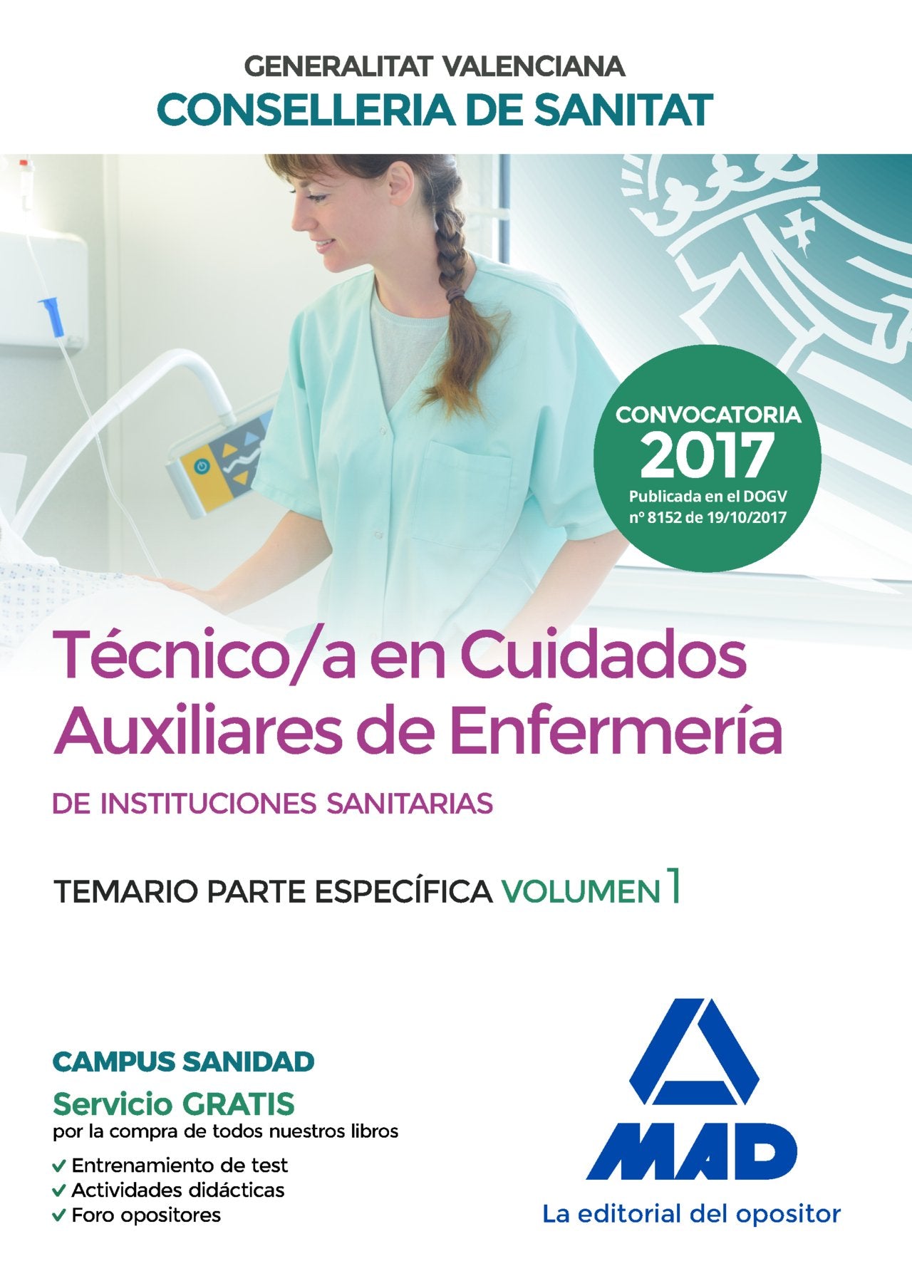 Técnico en Cuidados Auxiliares de Enfermería de la Conselleria de Sanitat de la Generalitat Valenciana. Temario parte específica volumen 1 book