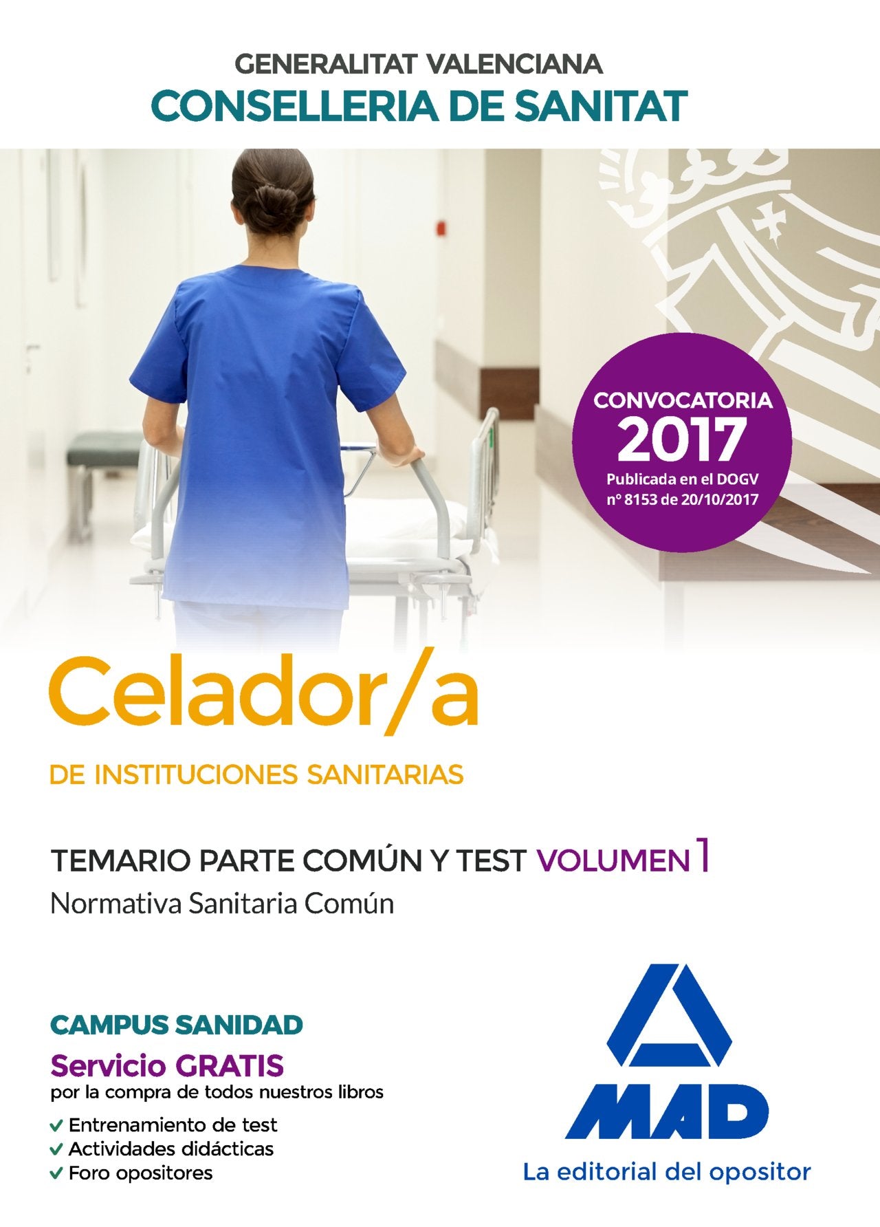 Celador/a de Instituciones Sanitarias de la Conselleria de Sanitat de la Generalitat Valenciana. Temario parte común y test volumen 1. Normativa Sanitaria Común book