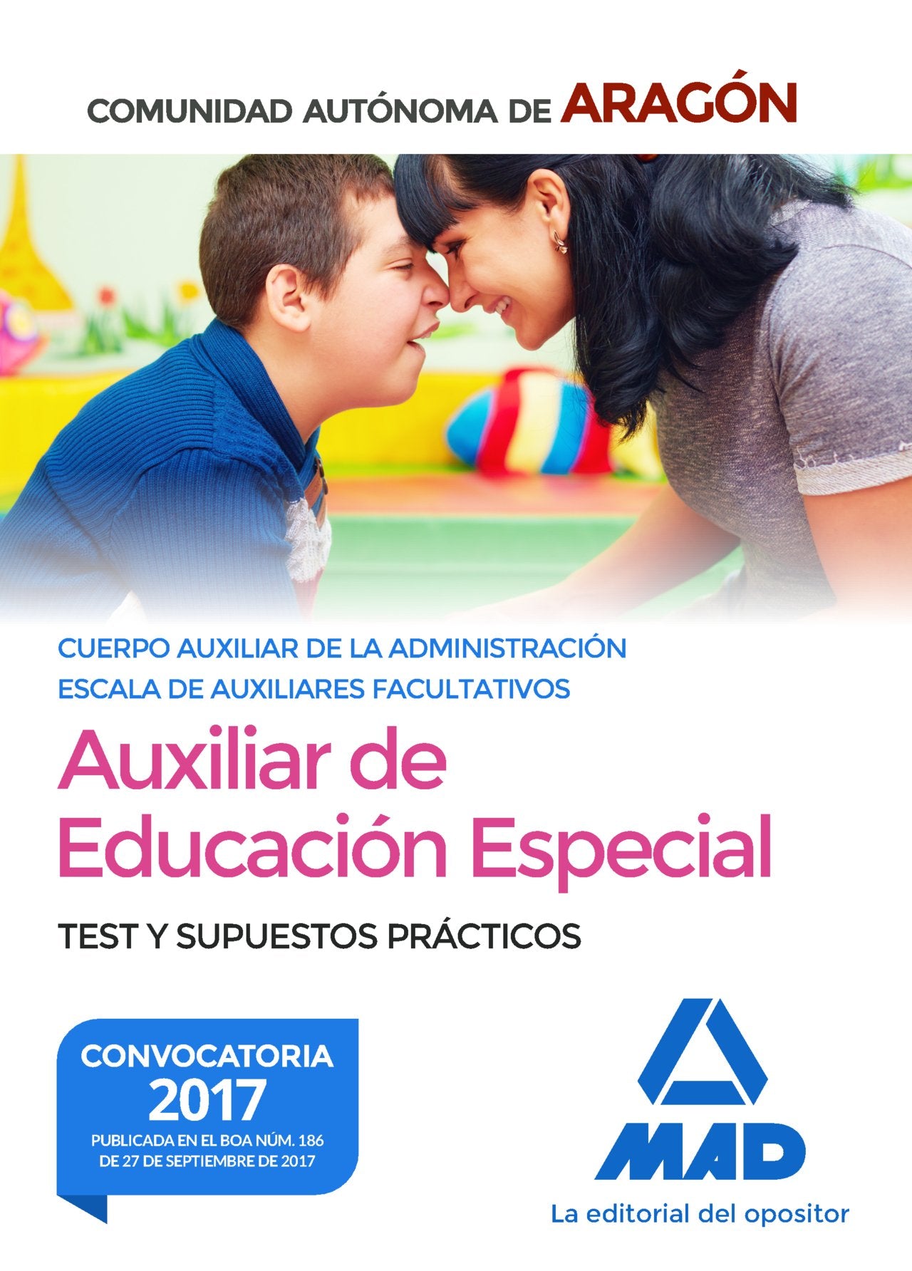 Cuerpo Auxiliar de la Administración de la Comunidad Autónoma de Aragón, Escala de Auxiliares Facultativos, Auxiliares de Educación Especial. Test y supuestos prácticos book