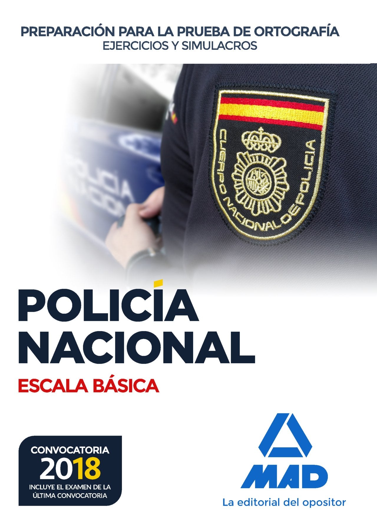 Policía Nacional Escala Básica Preparación para la prueba de ortografía. Ejercicios y simulacros Books