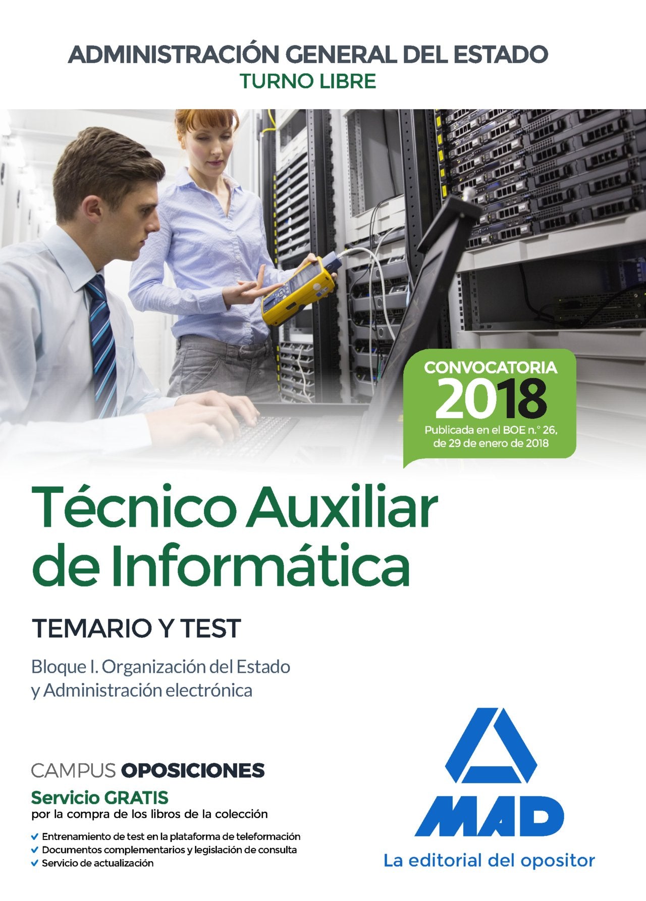 Técnico Auxiliar de Informática : Administración General del Estado. Temario y test, bloque I : organización del Estado y administración electrónica Books