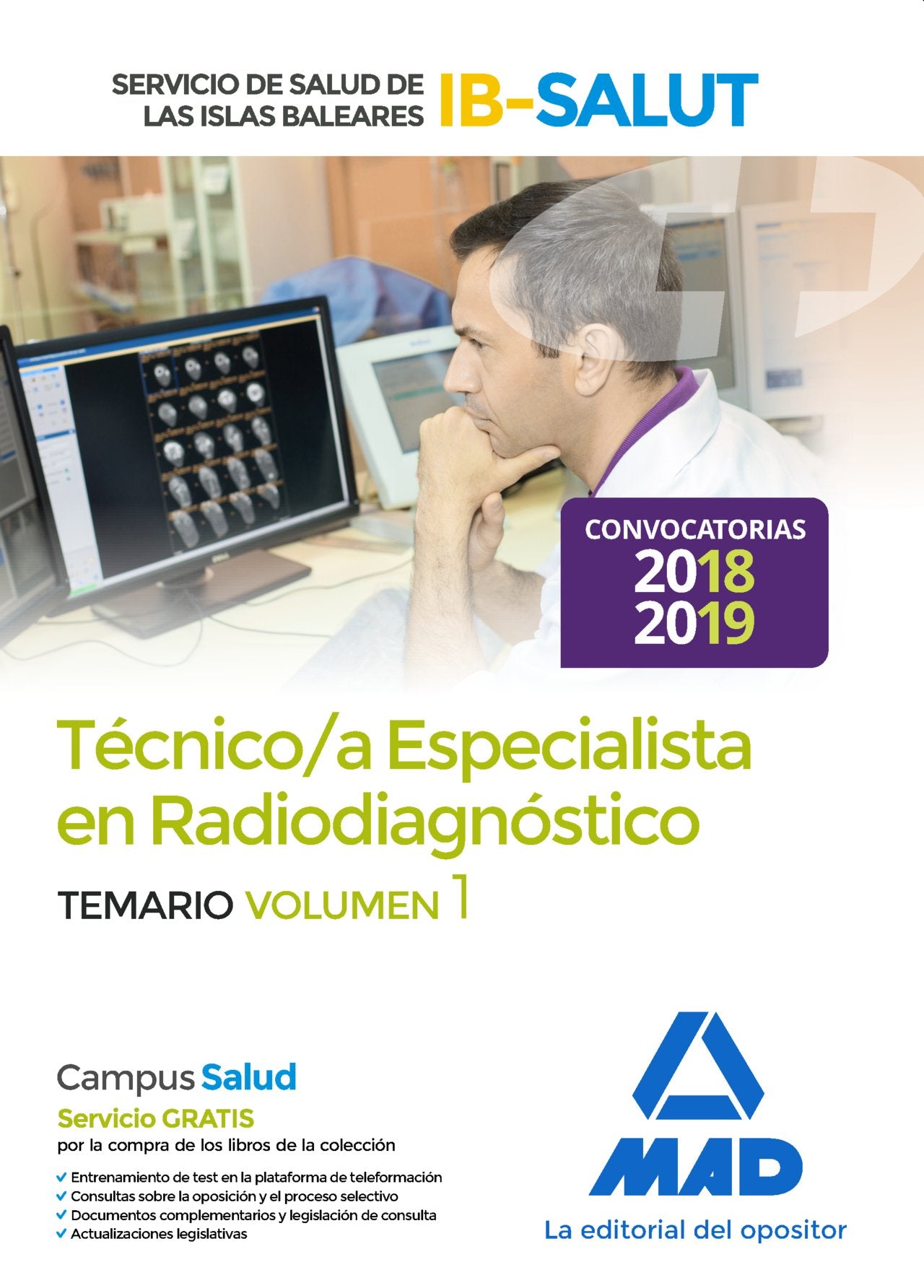 Técnico Especialista en Radiodiagnóstico del Servicio de Salud de las Illes Balears (IB-SALUT). Temario: Técnico Especialista en Radiodiagnóstico : ... Salud de las Illes Balears, IB-SALUT. Temario Education & Training