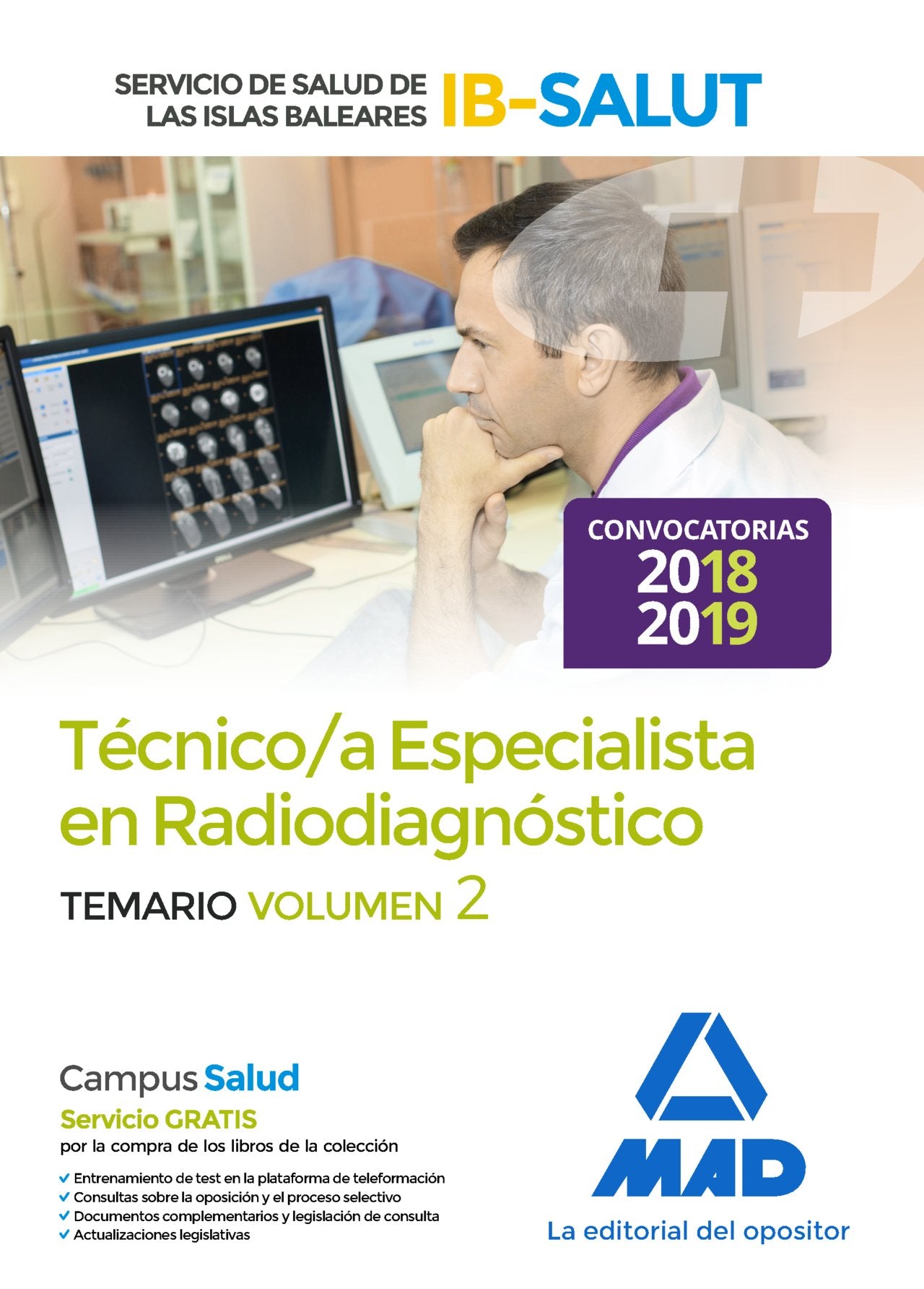 Técnico Especialista en Radiodiagnóstico del Servicio de Salud de las Illes Balears (IB-SALUT). Temario: Técnico Especialista en Radiodiagnóstico : ... Salud de las Illes Balears, IB-SALUT. Temario Education & Training